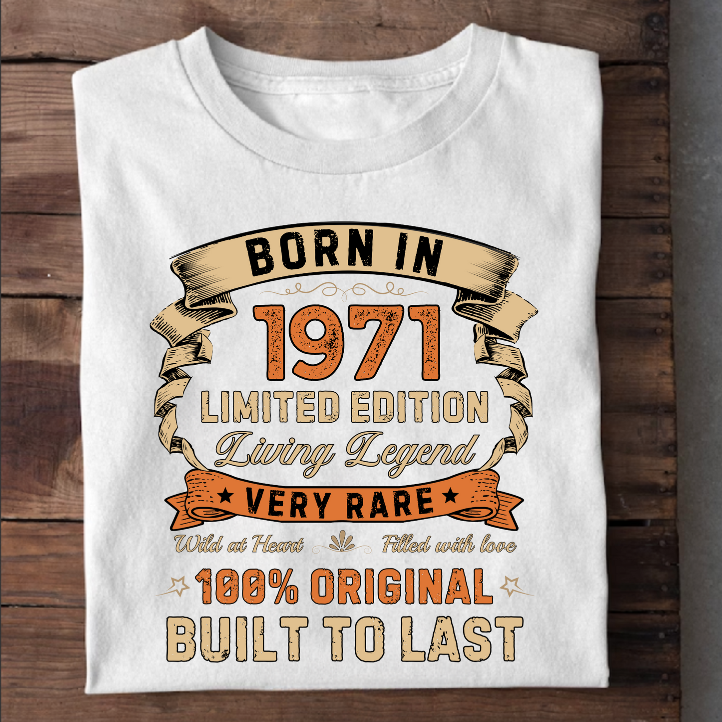 BORN IN 1971 LIMITED EDT PREMIUM QUALITY T-SHIRT