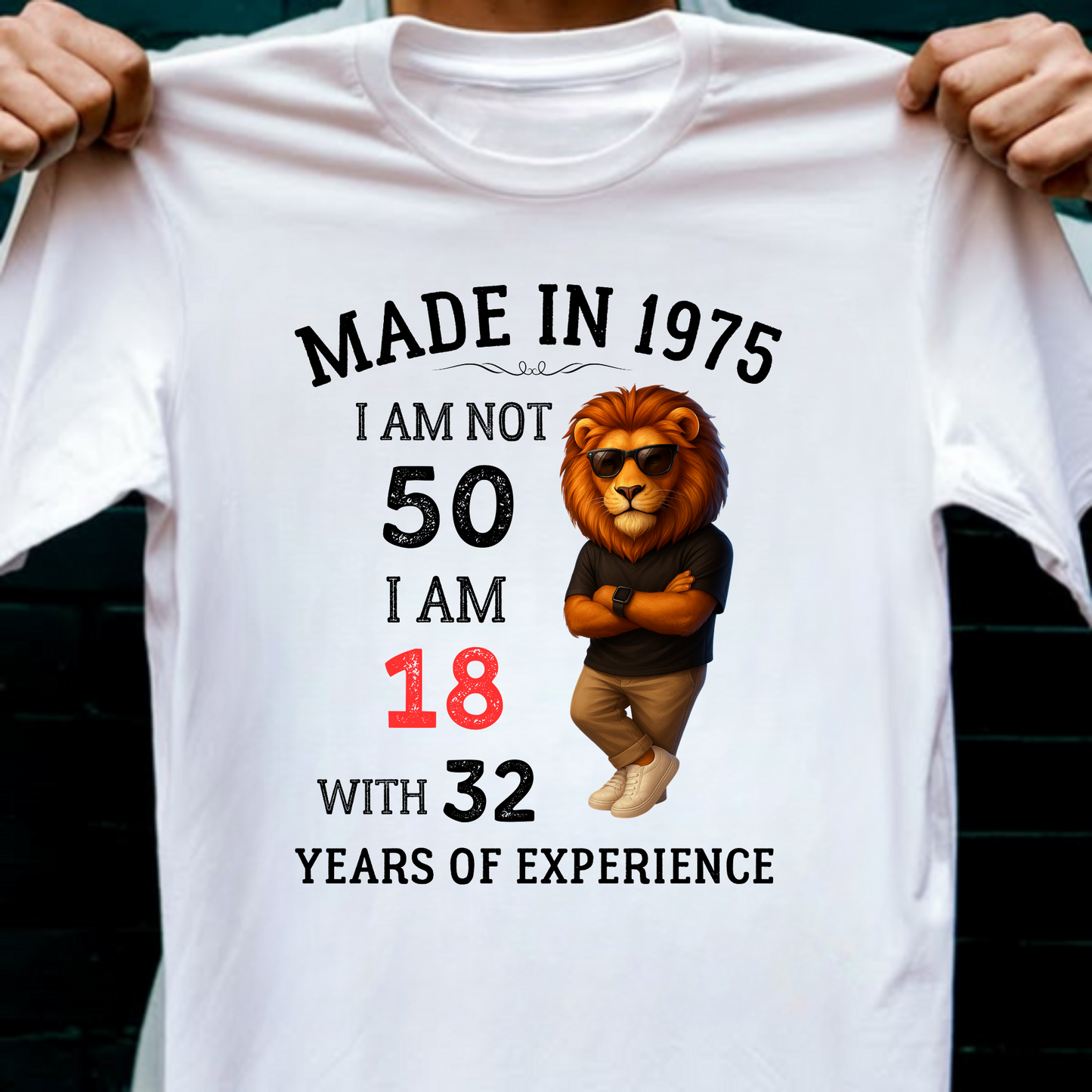 MADE IN 1975 I AM NOT 50 CLASSIC T-SHIRT