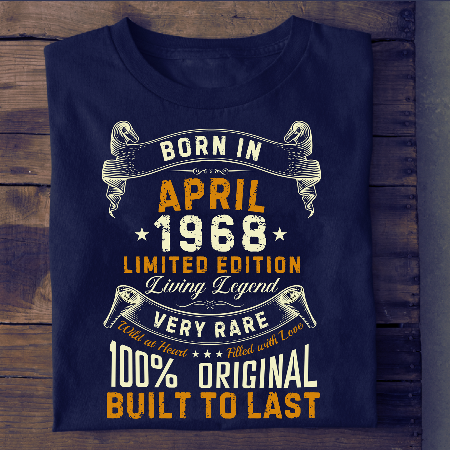 BORN IN APRIL 1968 LIMITED EDITION CLASSIC T-SHIRT