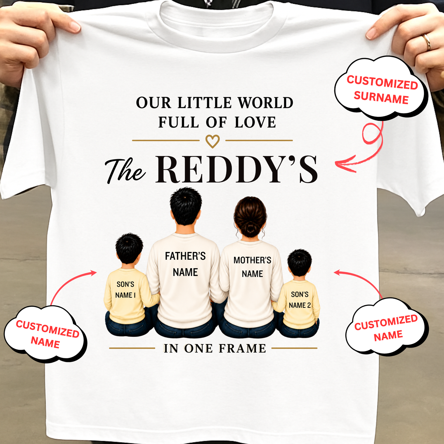 CUSTOMIZED SURNAME-OUR LITTLE WORLD FULL OF LOVE (2 SONS) CLASSIC T-SHIRT