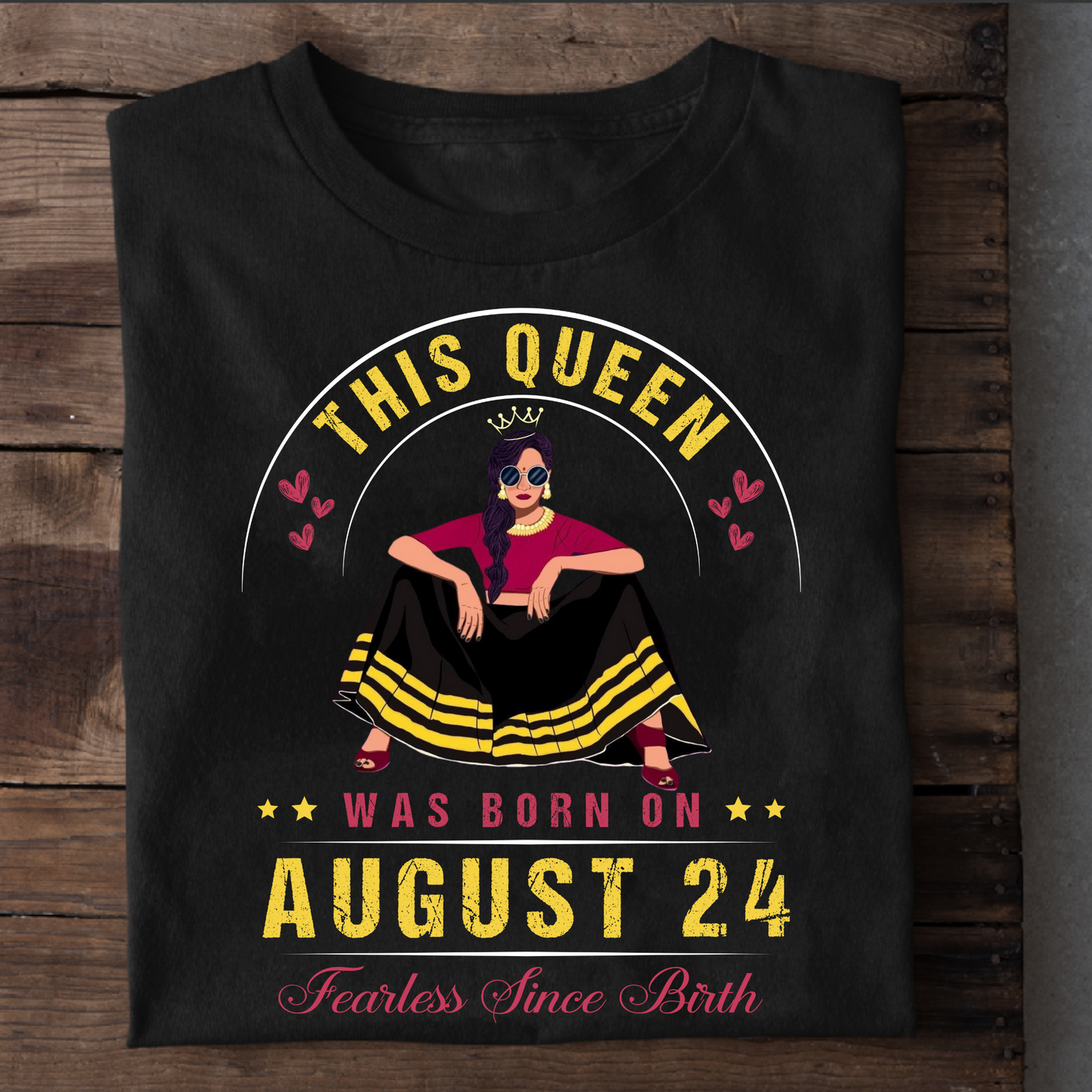 24 AUGUST FEARLESS QUEEN CLASSIC T-SHIRT