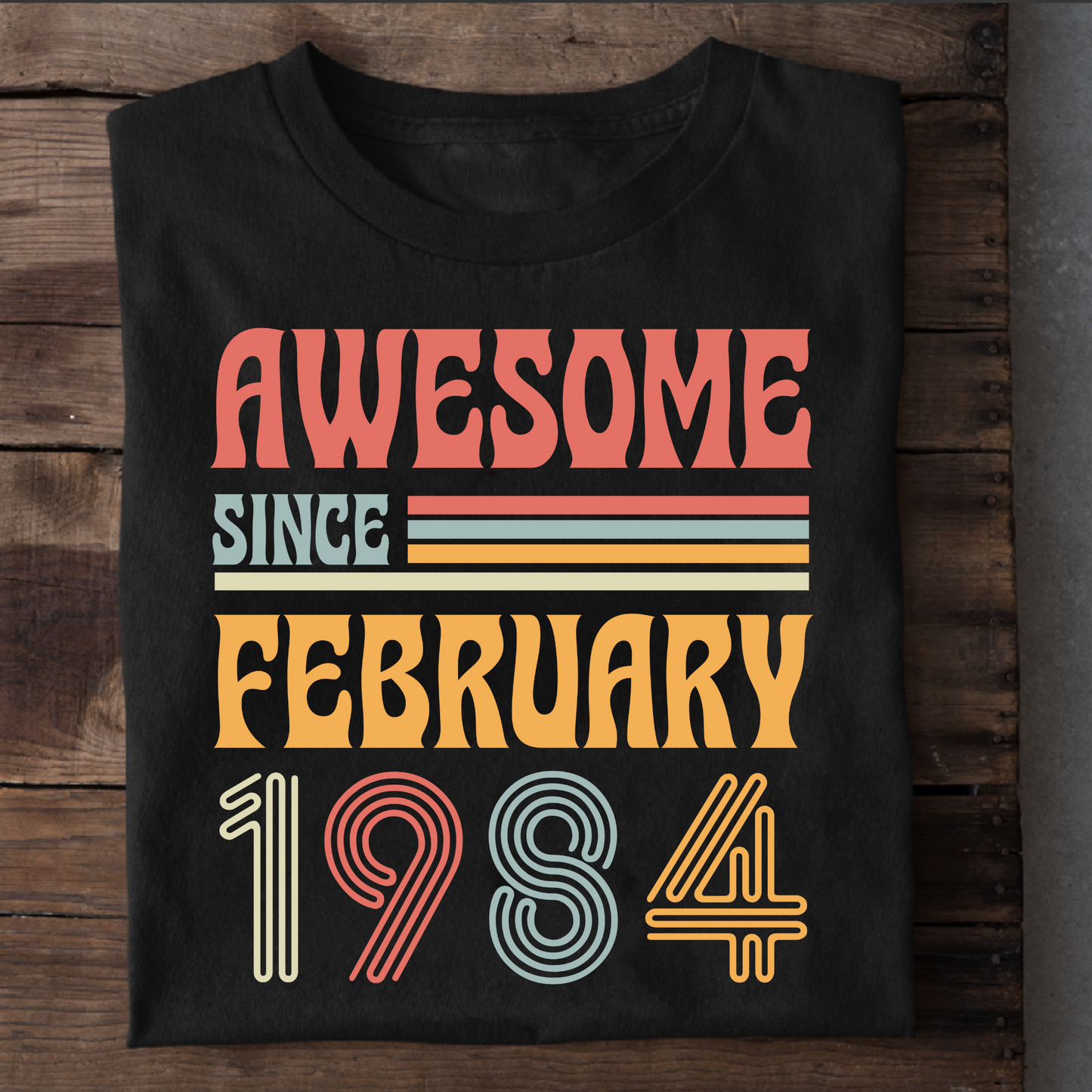 AWESOME SINCE FEBRUARY 1984 CLASSIC T-SHIRT