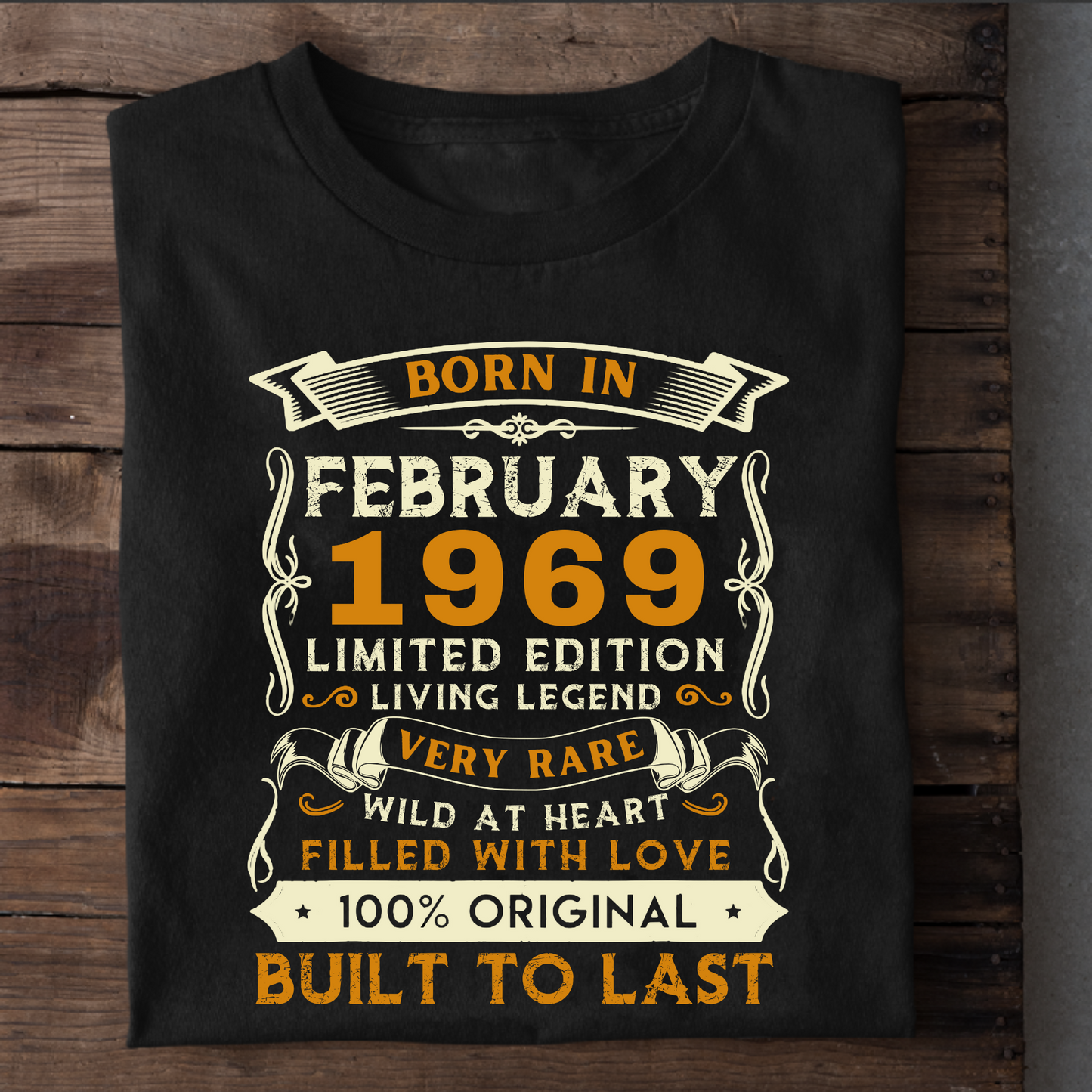 BORN IN FEB 1969 CLASSIC T-SHIRT