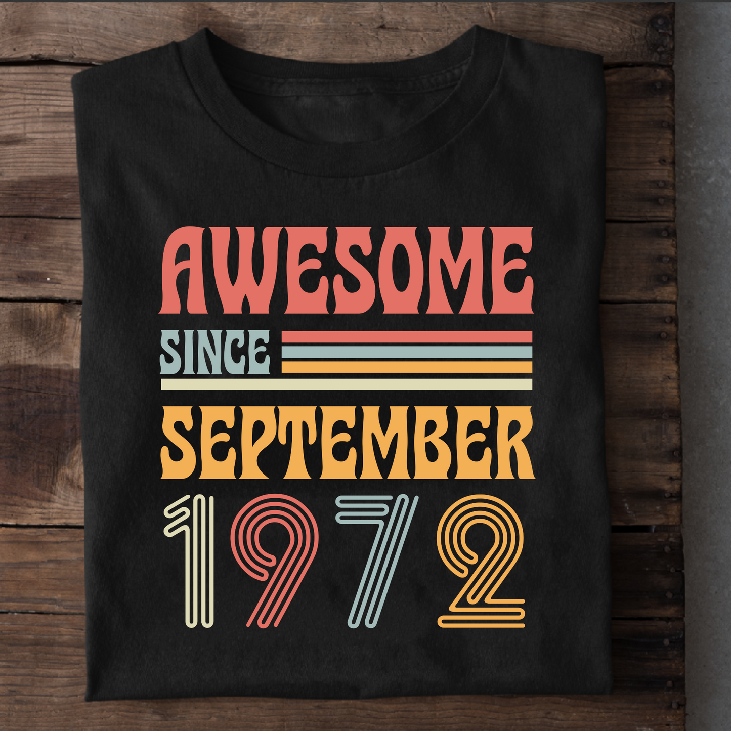 AWESOME SINCE SEPTEMBER 1972 CLASSIC T-SHIRT