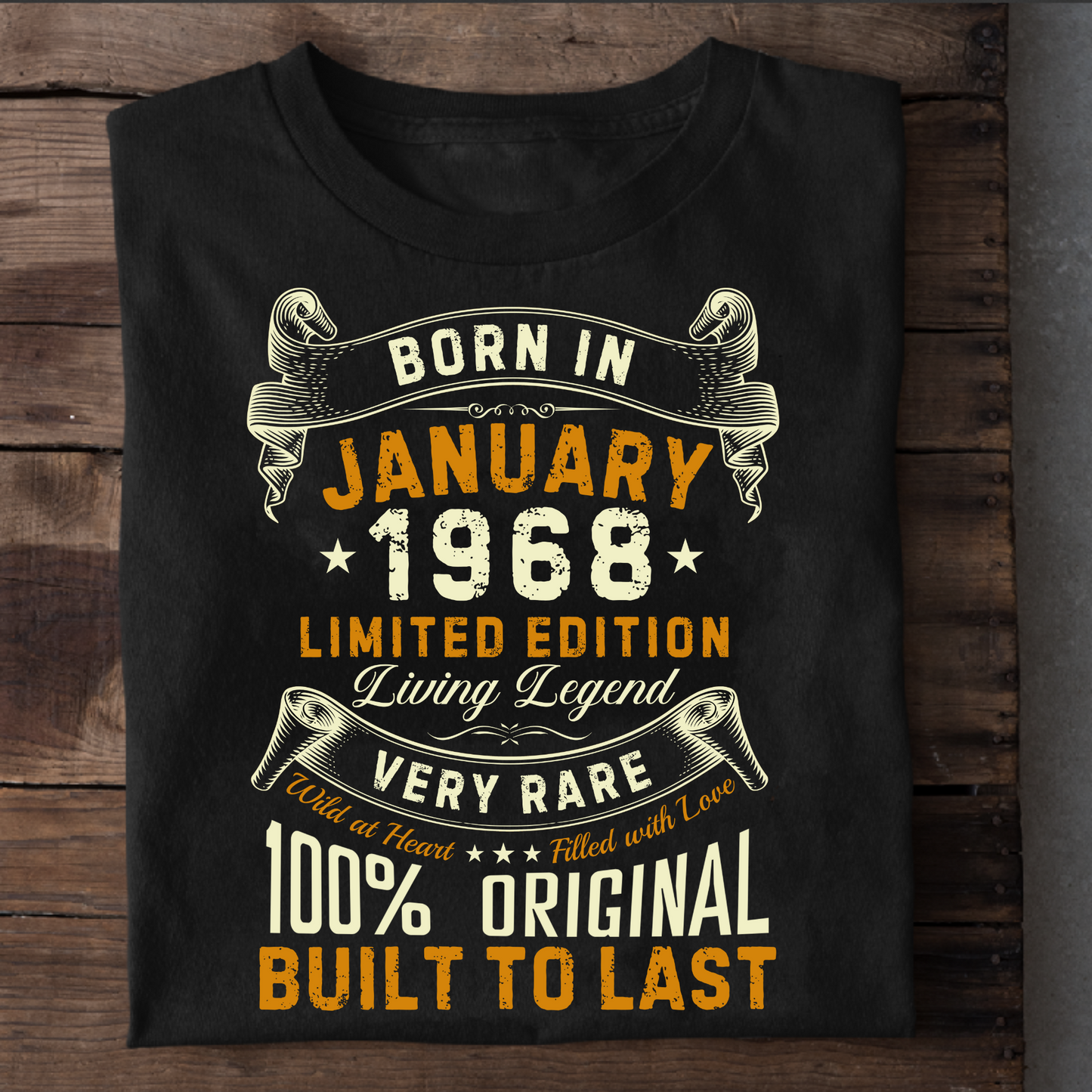 BORN IN JAN 1968 LIMITED EDITION CLASSIC T-SHIRT