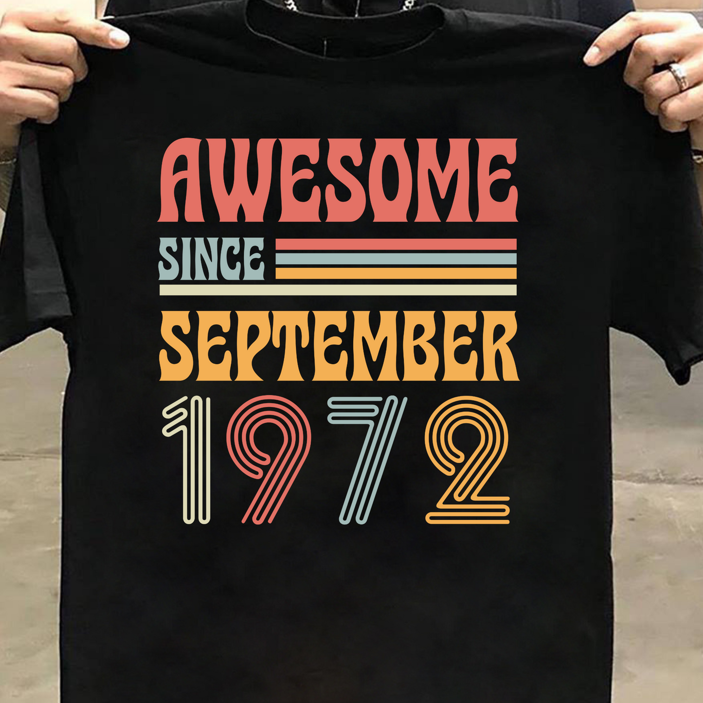 AWESOME SINCE SEPTEMBER 1972 CLASSIC T-SHIRT
