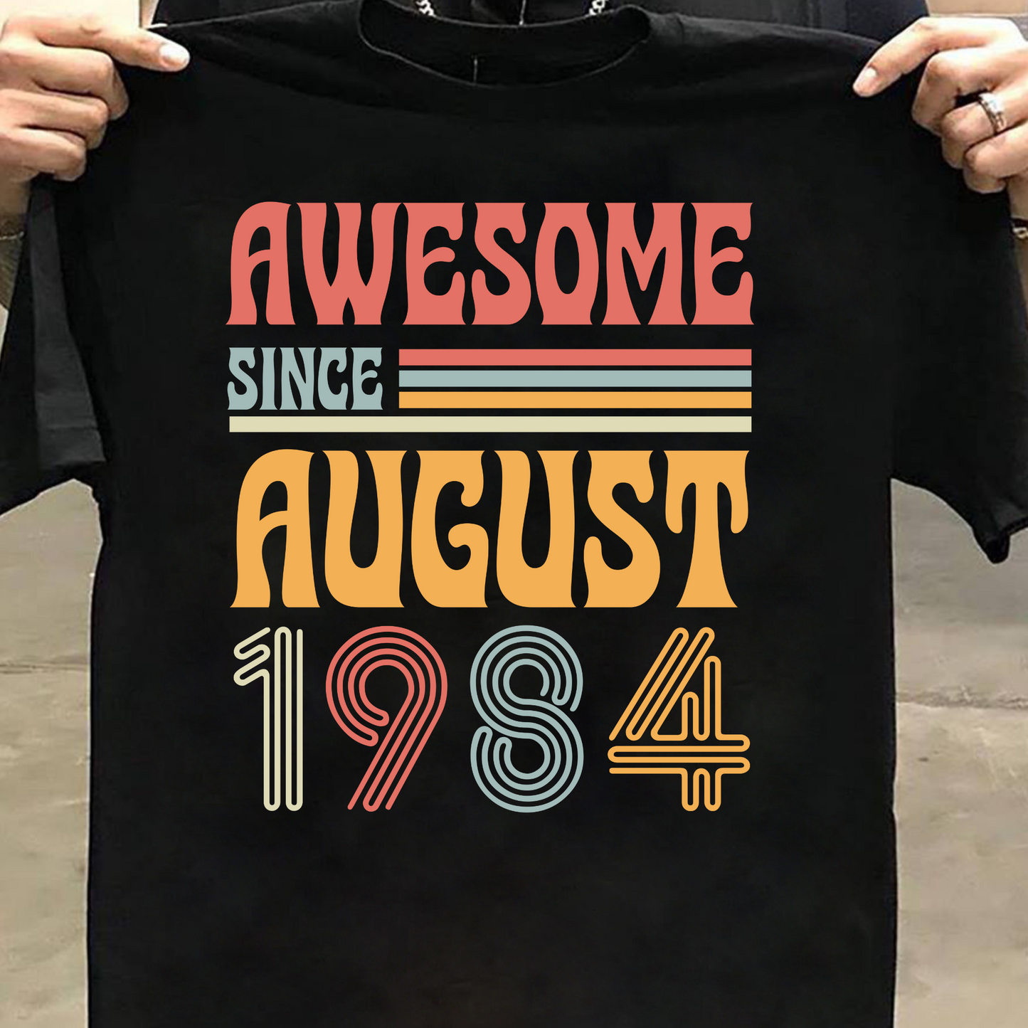 AWESOME SINCE AUGUST 1984 CLASSIC T-SHIRT