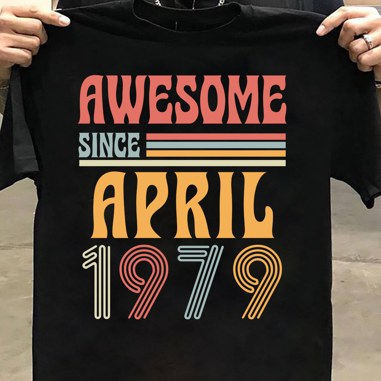 AWESOME SINCE APRIL 1979 CLASSIC T-SHIRT