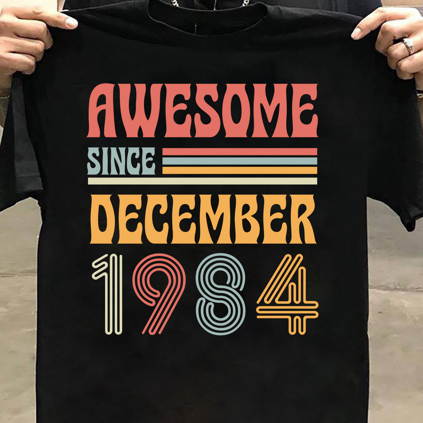 AWESOME SINCE DECEMBER 1984 CLASSIC T-SHIRT