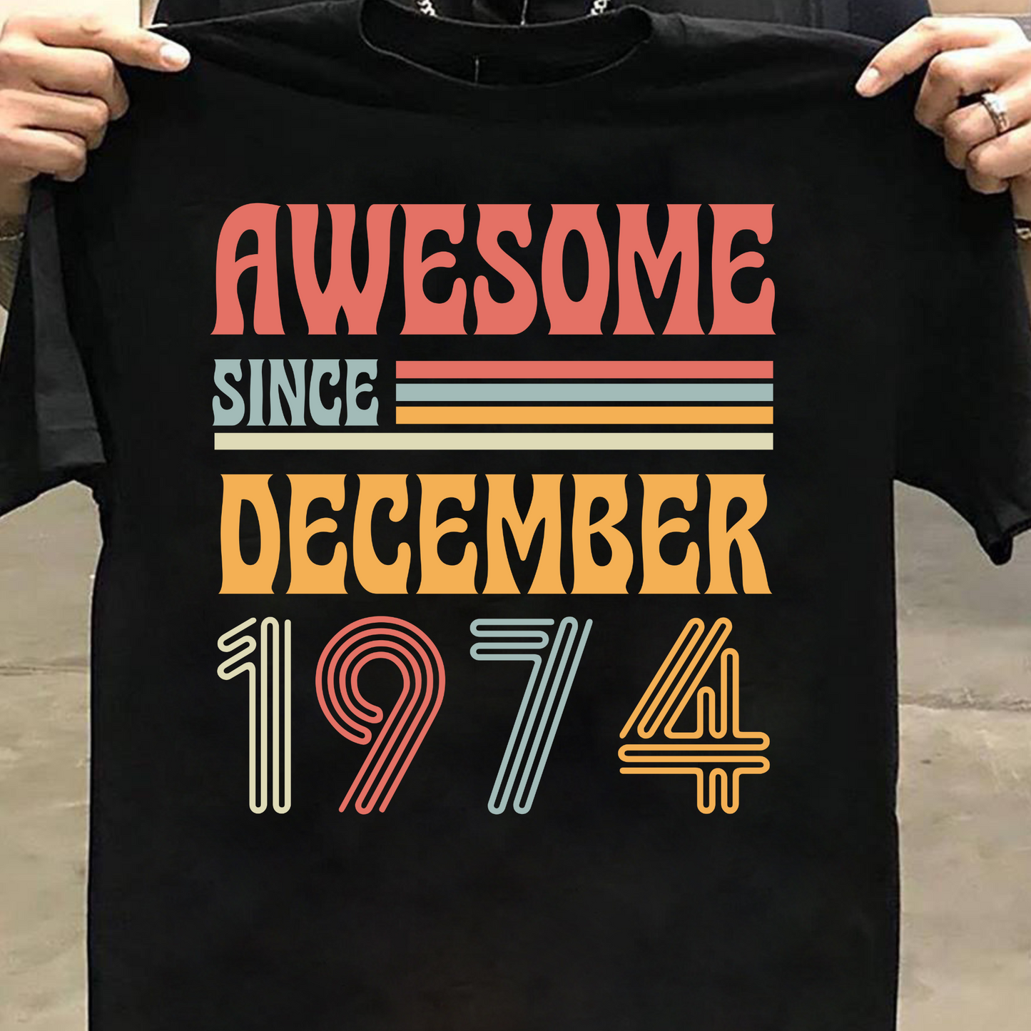 AWESOME SINCE DECEMBER 1974 CLASSIC T-SHIRT