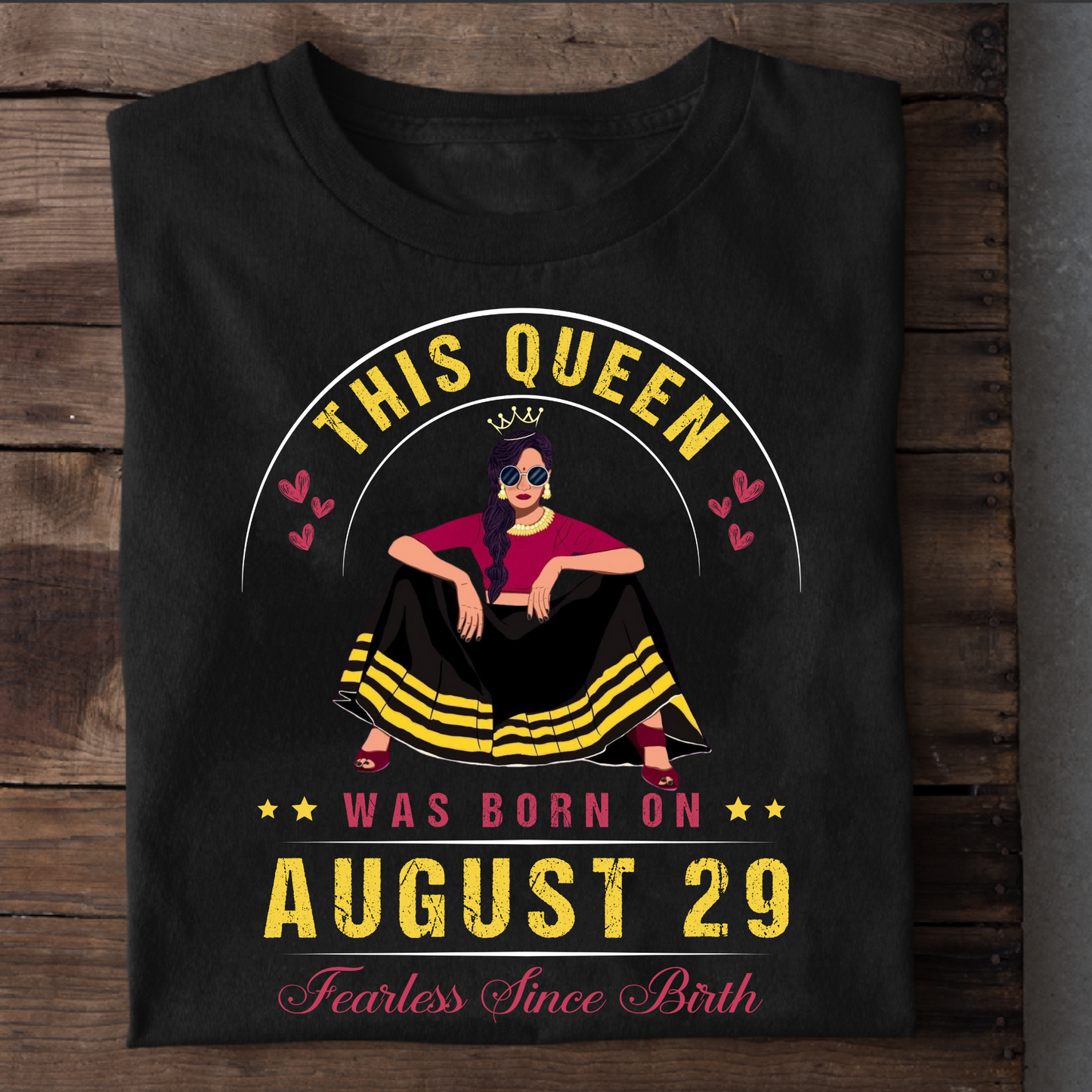 29 AUGUST FEARLESS QUEEN CLASSIC T-SHIRT