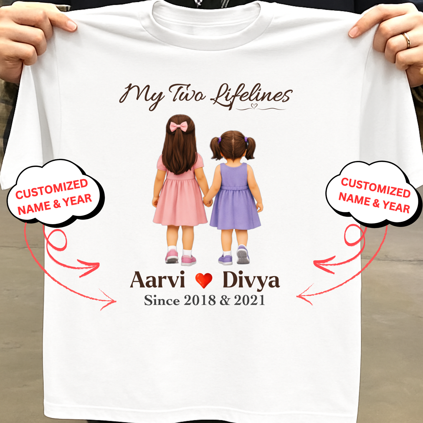 CUSTOMIZED-MY TWO LIFELINES (TWO DAUGHTERS) NAME & BIRTH YEAR CLASSIC T-SHIRT