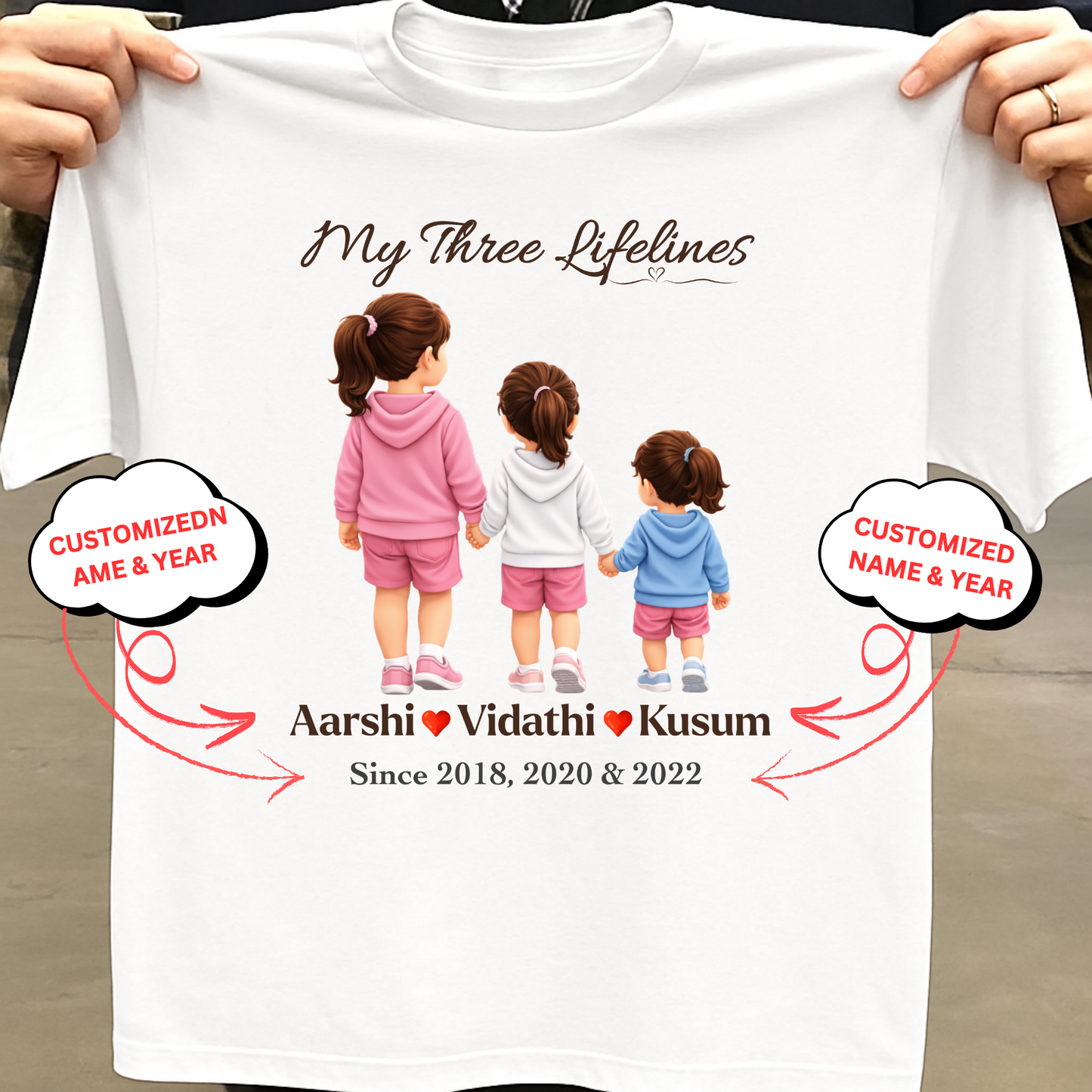 CUSTOMIZED-MY THREE LIFELINES (3 DAUGHTERS) NAME & BIRTH YEAR CLASSIC T-SHIRT