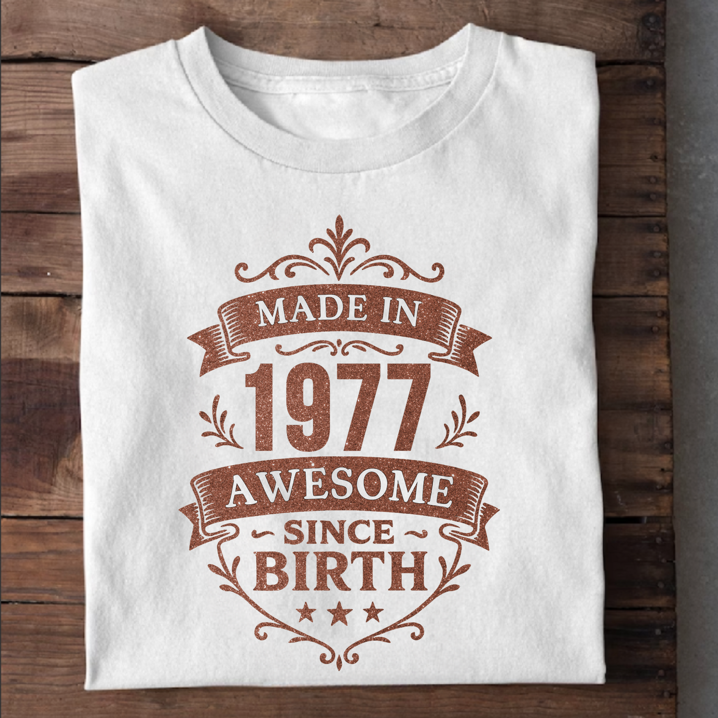 MADE IN 1977 AWESOME SINCE BIRTH PREMIUM QUALITY T-SHIRT