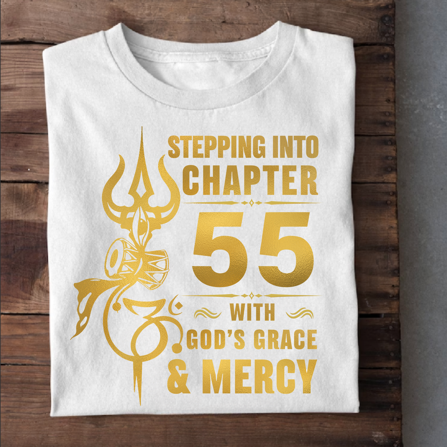 STEPPING INTO CHAPTER 55 WITH GOD'S GRACE & MERCY CLASSIC T-SHIRT