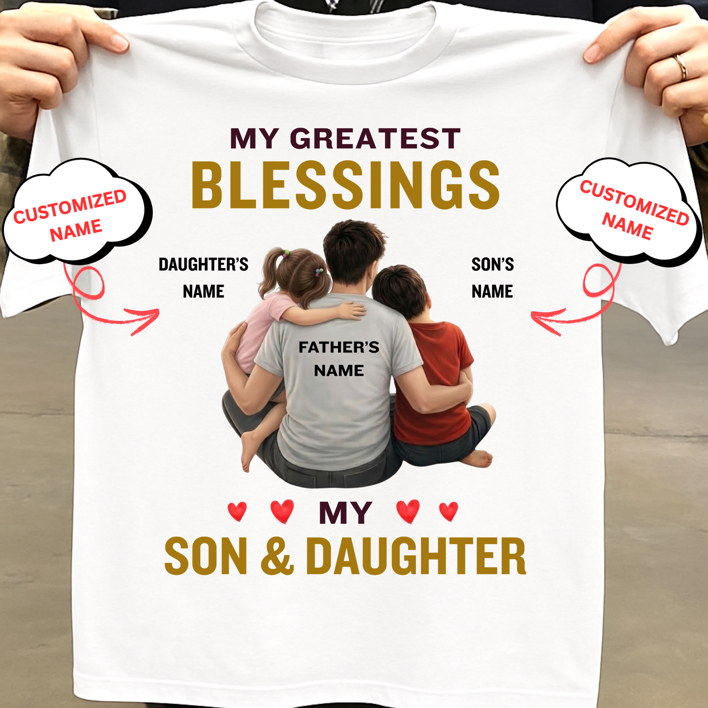 CUSTOMIZED-MY GREATEST BLESSINGS, MY SON & DAUGHTER CLASSIC T-SHIRT