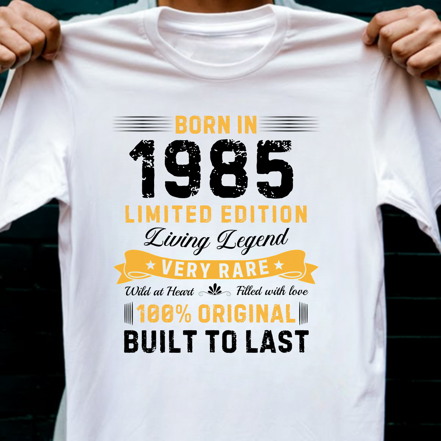 BORN IN 1985 BUILT TO LAST CLASSIC T-SHIRT