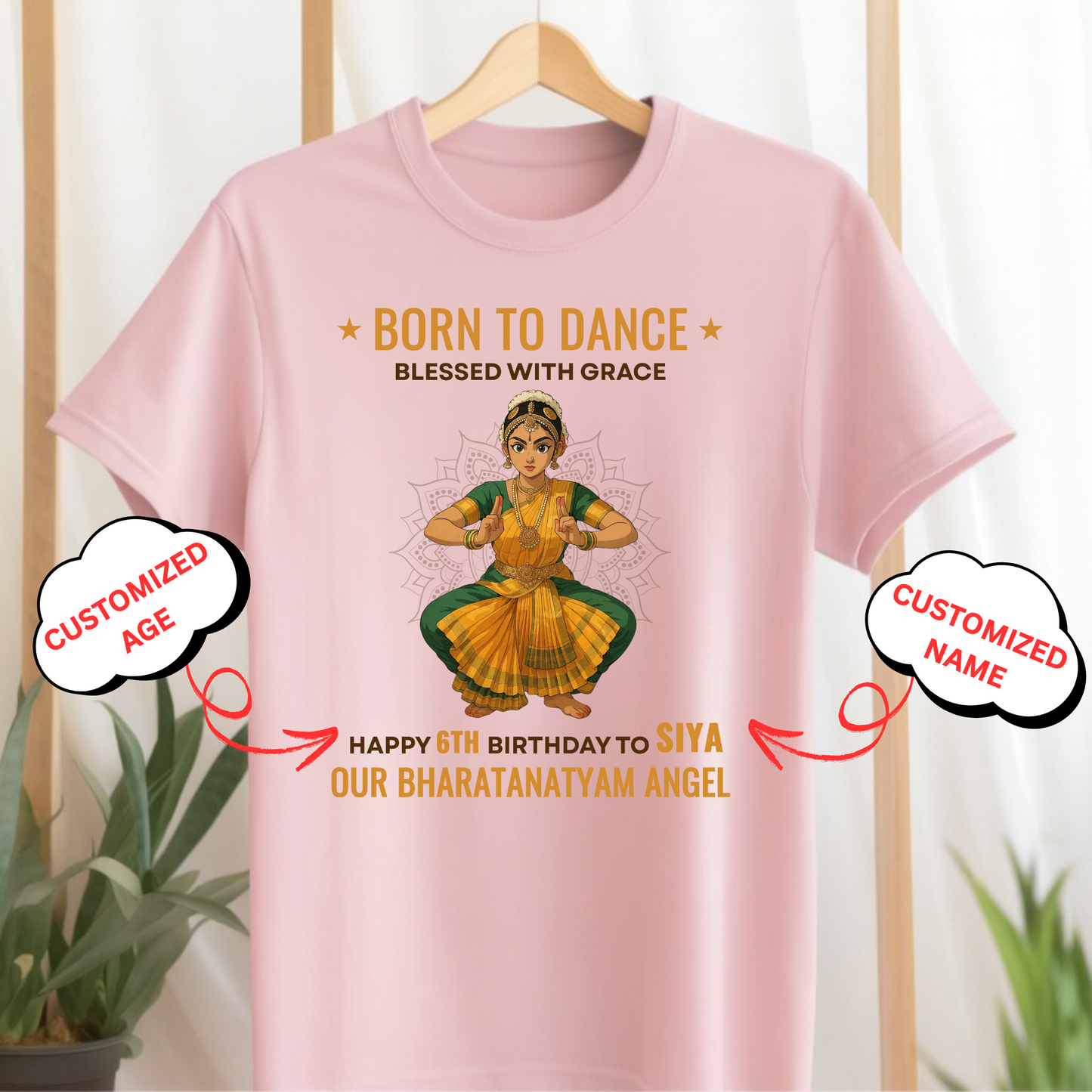 CUSTOMIZED (KIDS T-SHIRT)-BORN TO DANCE, BLESSED WITH GRACE HAPPY BIRTHDAY OUR BHARATANATYAM ANGEL