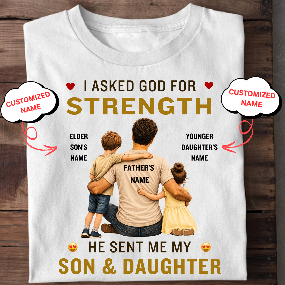 CUSTOMIZED- MY STRENGTH, MY SON & DAUGHTER CLASSIC T-SHIRT