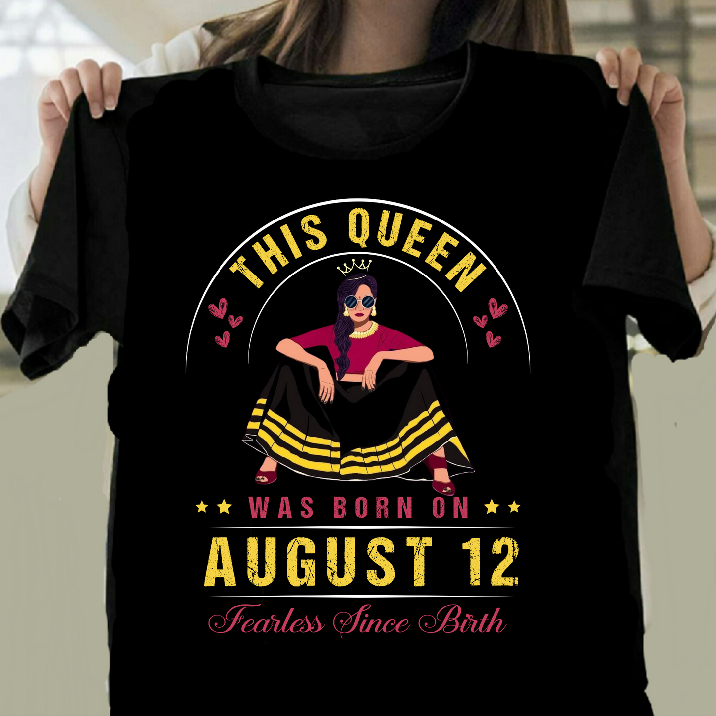 12 AUGUST FEARLESS QUEEN CLASSIC T-SHIRT