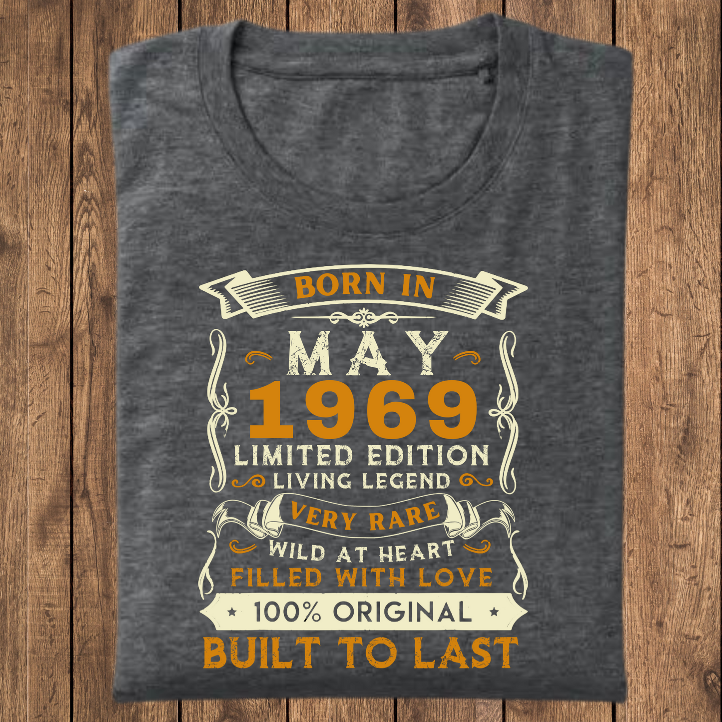 BORN IN MAY 1969 CLASSIC T-SHIRT