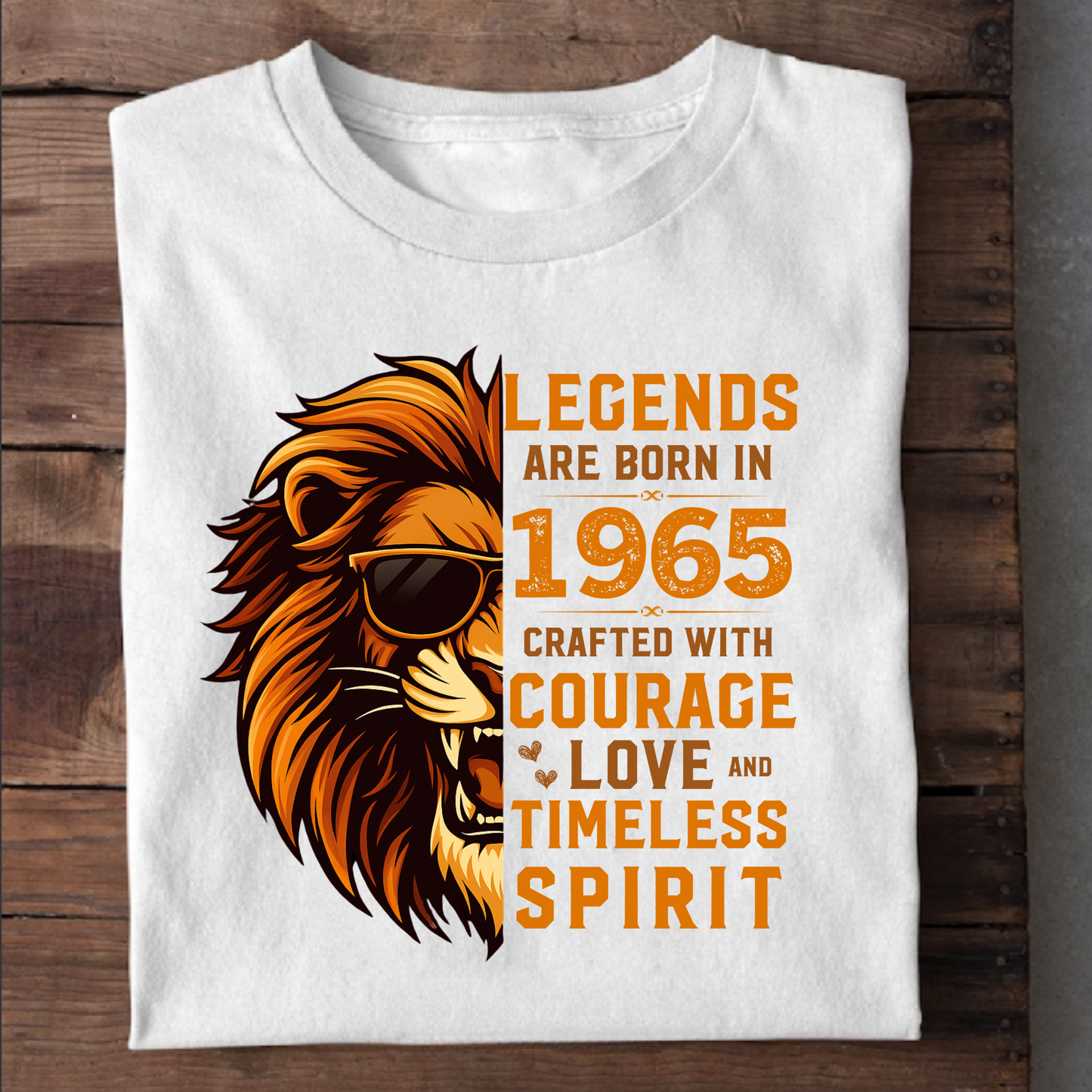 LEGENDS ARE BORN IN 1965 CRAFTED WITH COURAGE CLASSIC T-SHIRT