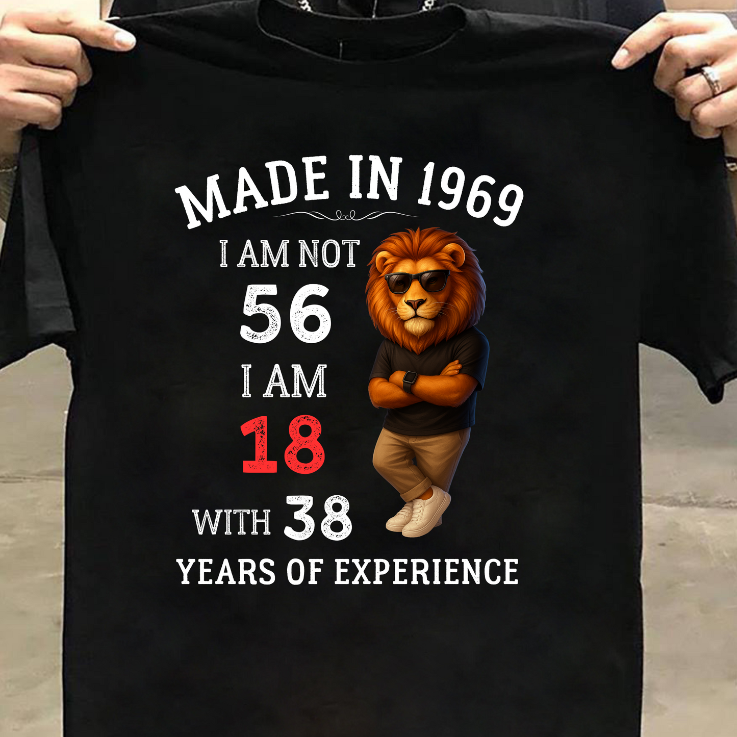 MADE IN 1969 I AM NOT 56 CLASSIC T-SHIRT