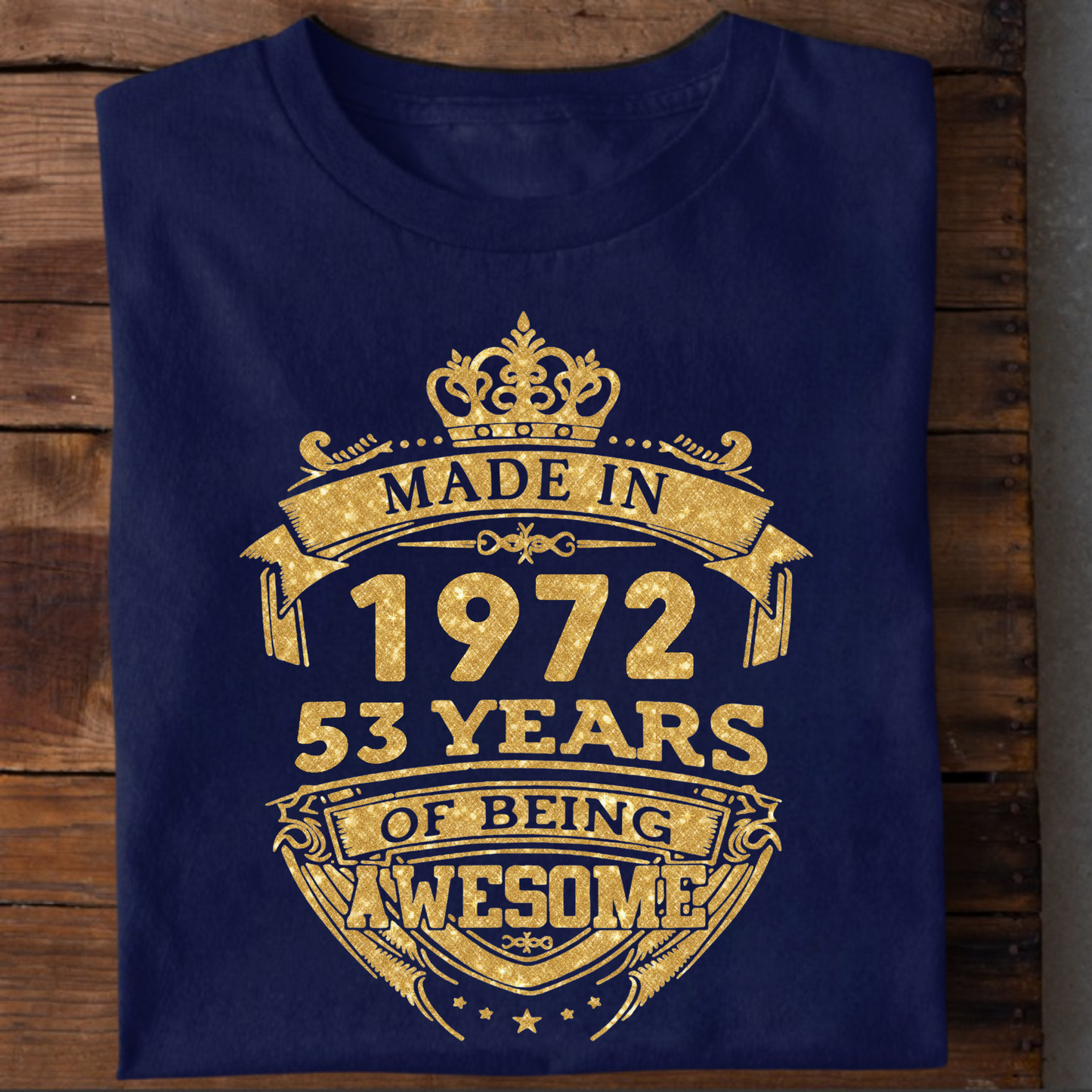 MADE IN 1972 53 YEARS OF BEING AWESOME