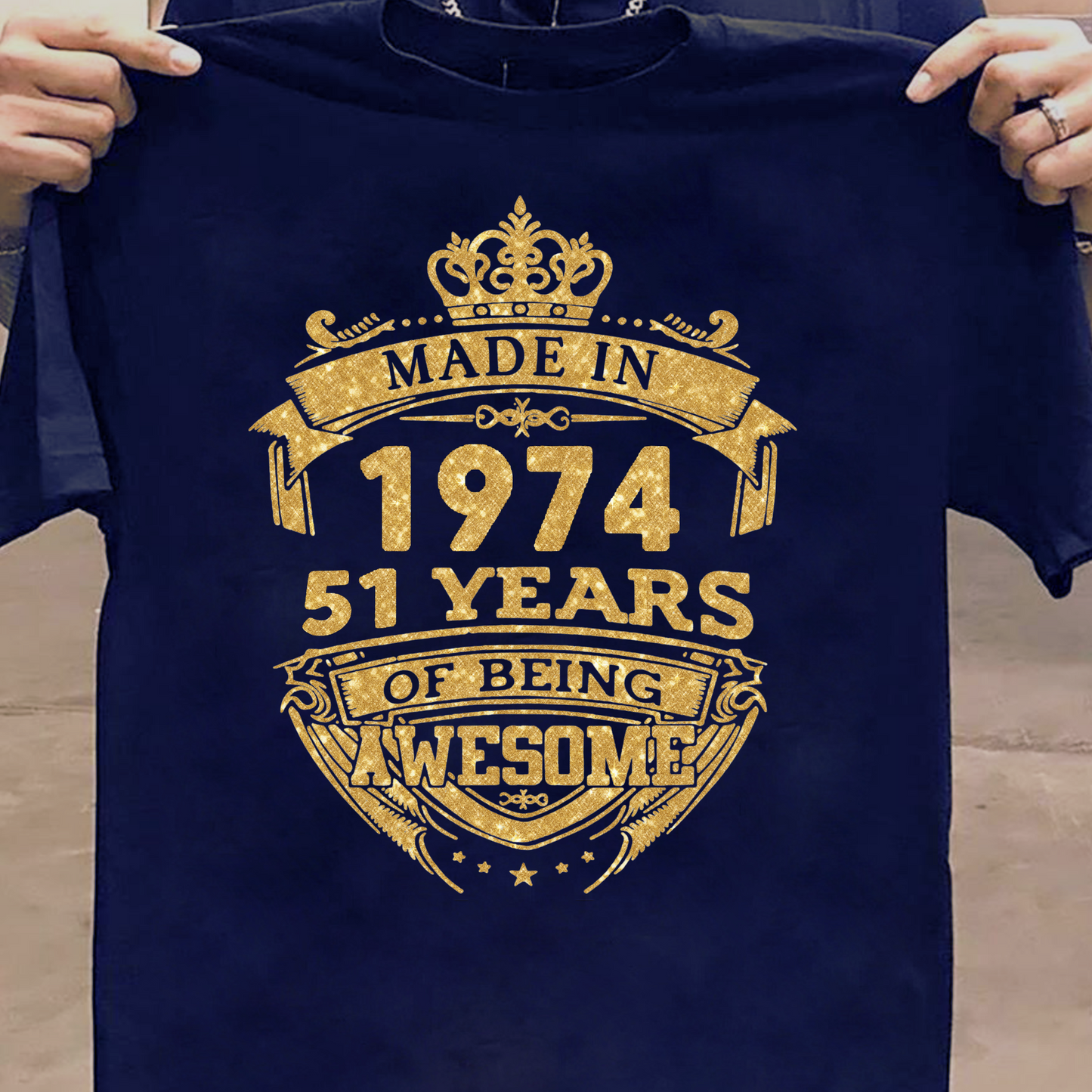 MADE IN 1974 51 YEARS OF BEING AWESOME