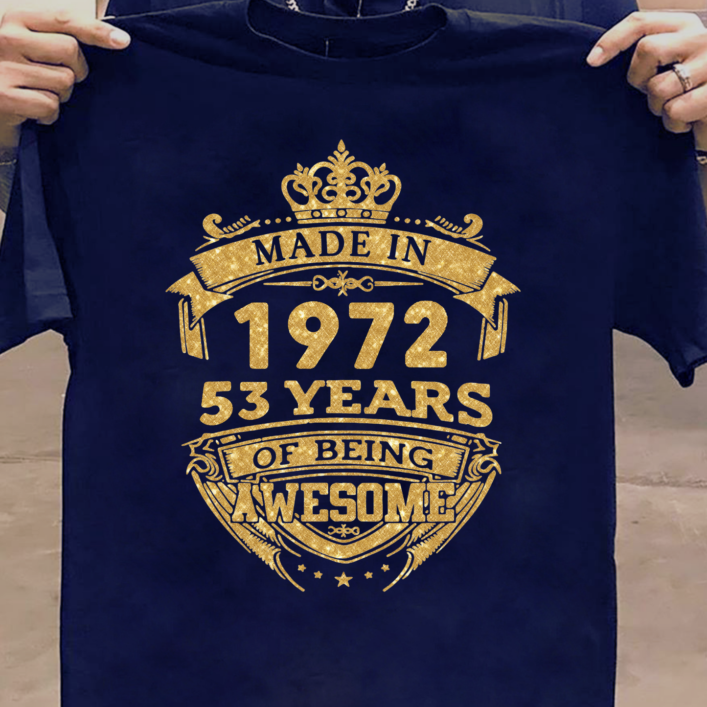 MADE IN 1972 53 YEARS OF BEING AWESOME