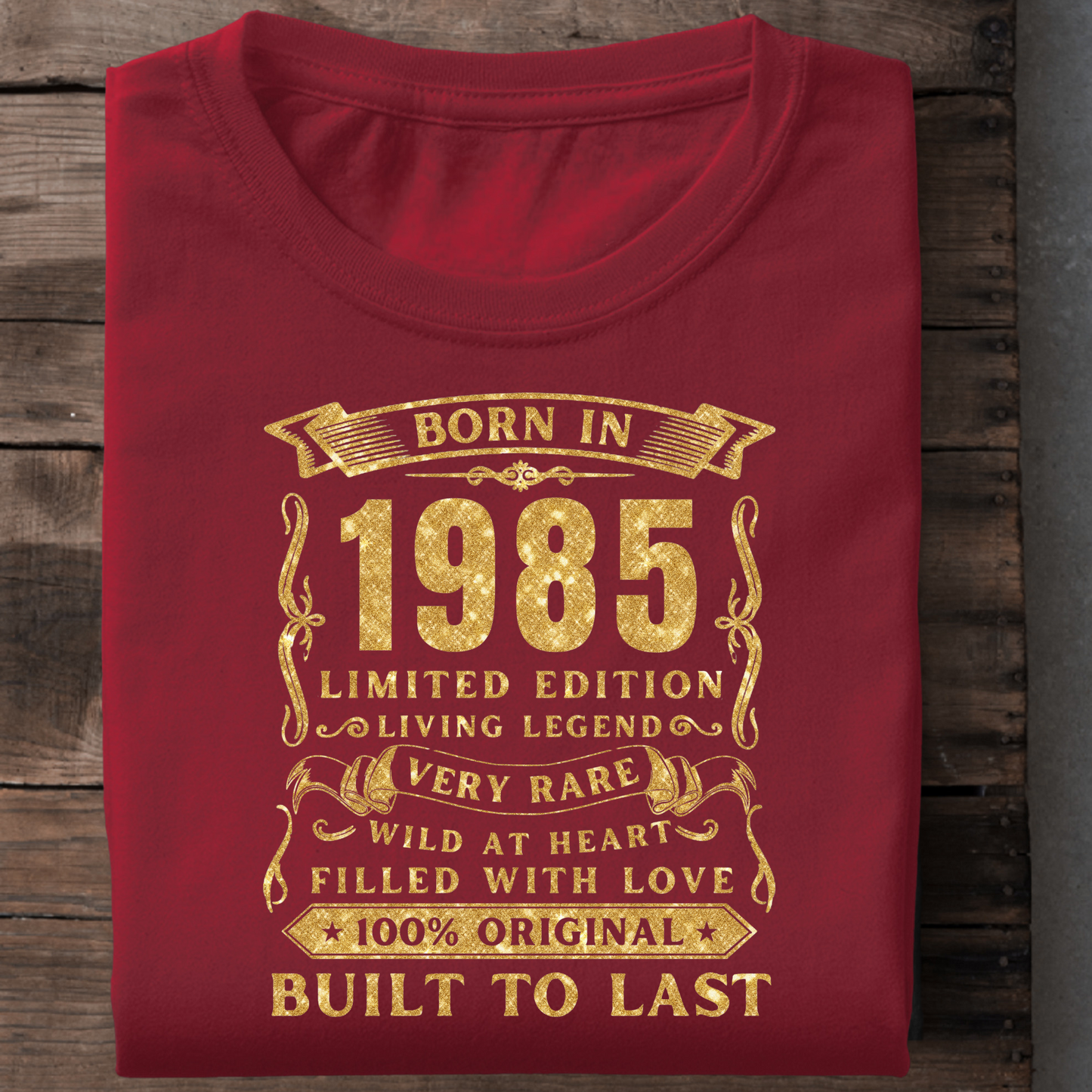 BORN IN 1985 PREMIUM QUALITY T-SHIRT