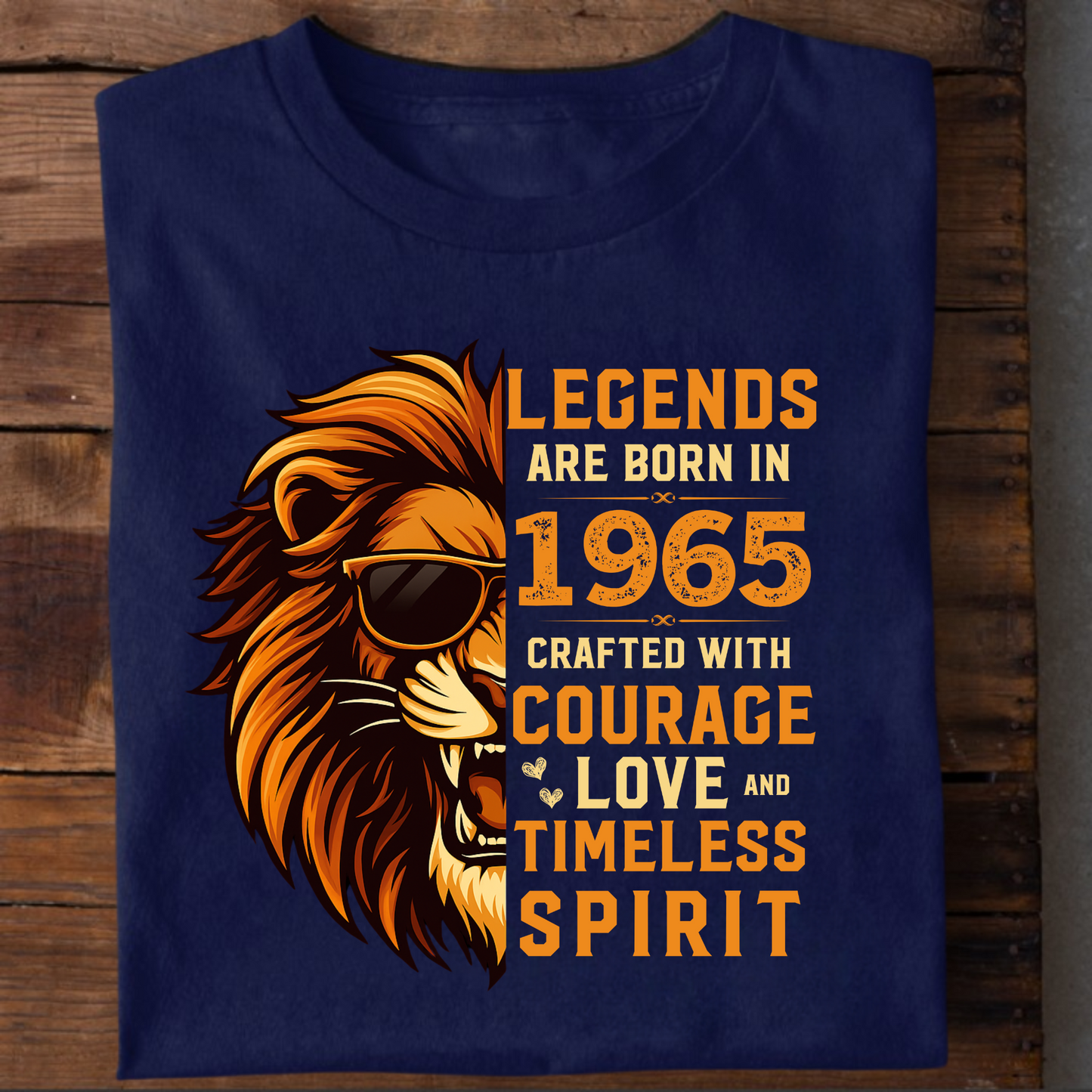 LEGENDS ARE BORN IN 1965 CRAFTED WITH COURAGE CLASSIC T-SHIRT