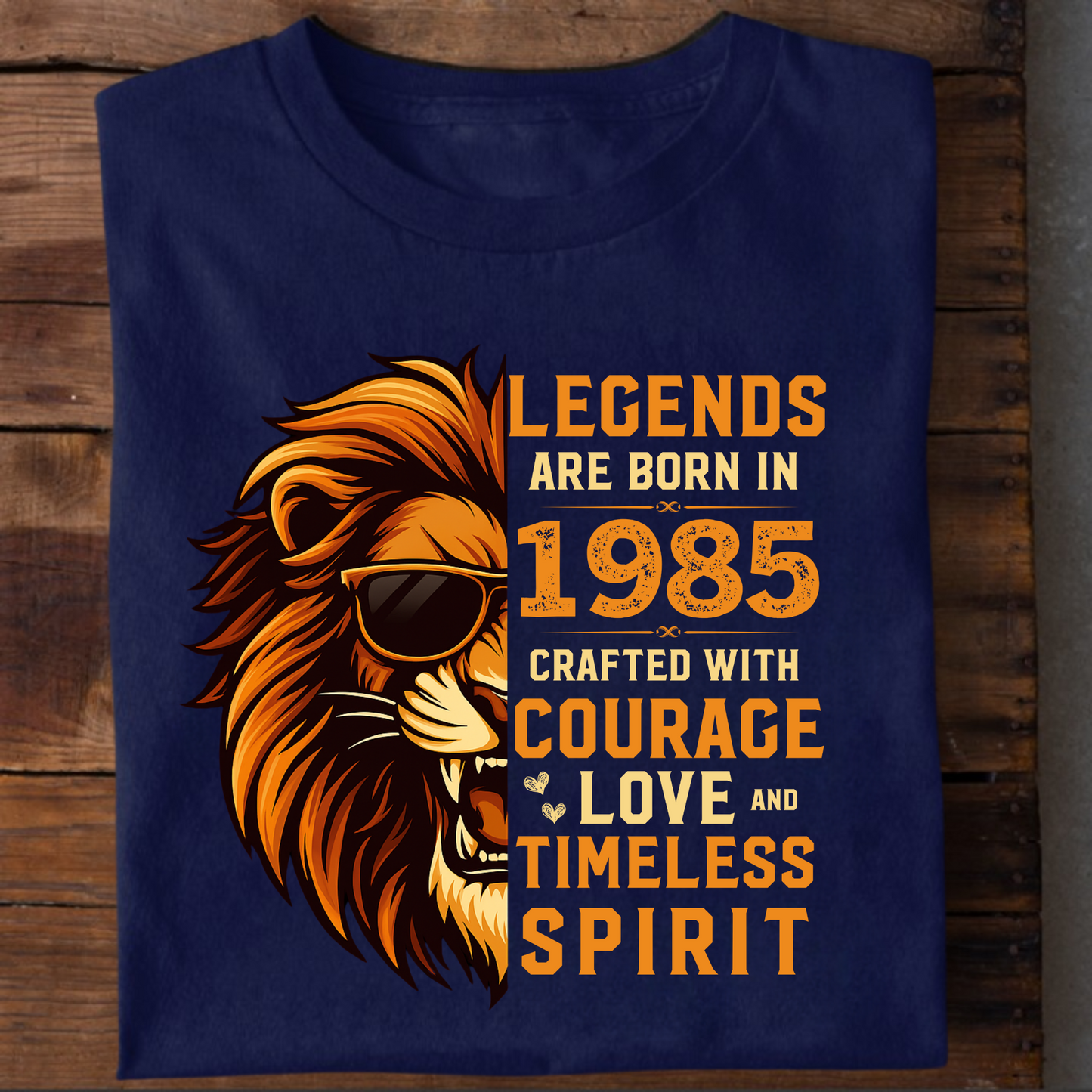 LEGENDS ARE BORN IN 1985 CRAFTED WITH COURAGE CLASSIC T-SHIRT