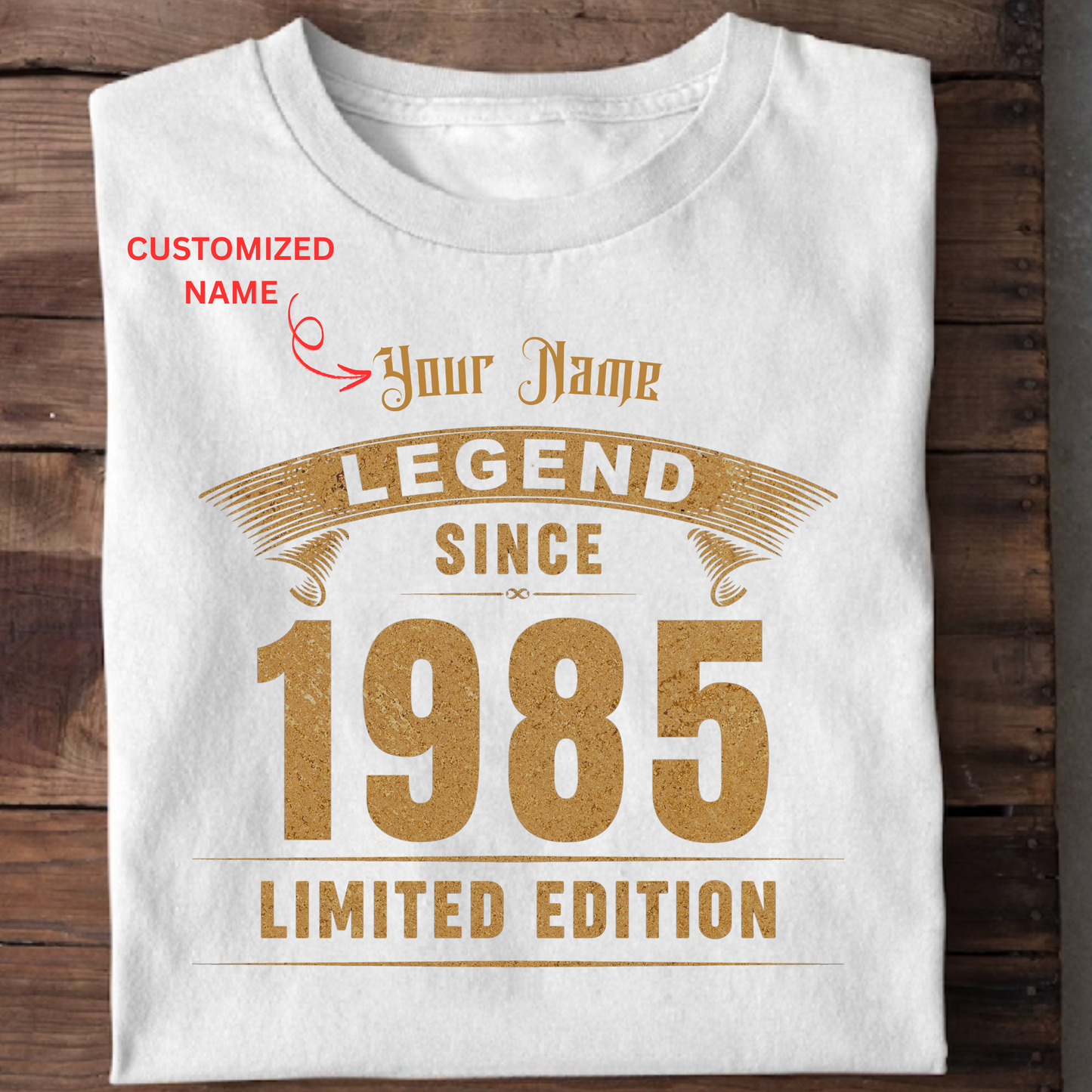 CUSTOMIZATION -LEGEND SINCE 1985 PREMIUM QUALITY T-SHIRT