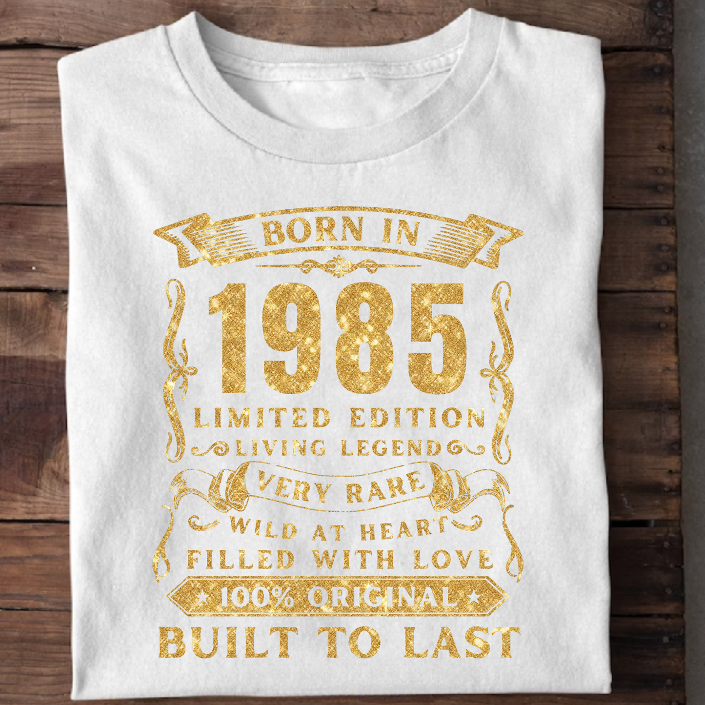 BORN IN 1985 PREMIUM QUALITY T-SHIRT