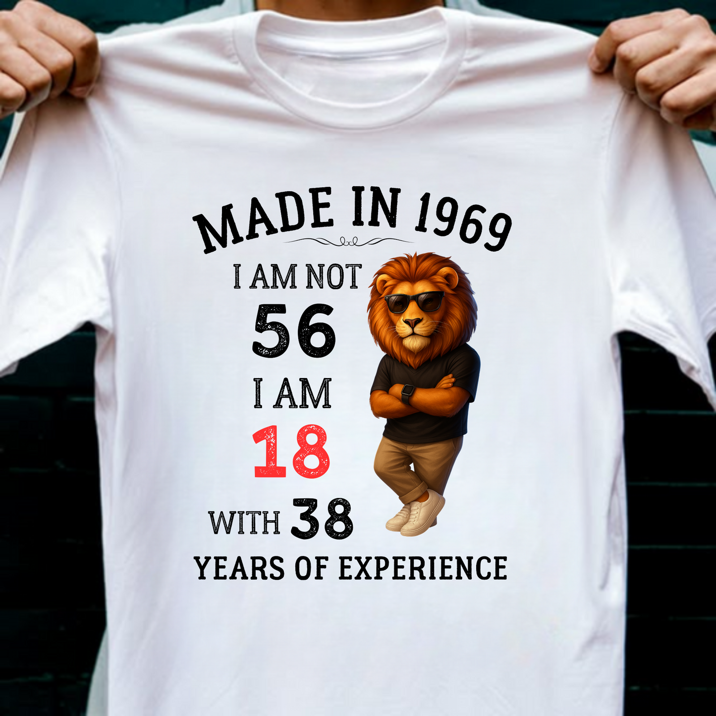 MADE IN 1969 I AM NOT 56 CLASSIC T-SHIRT