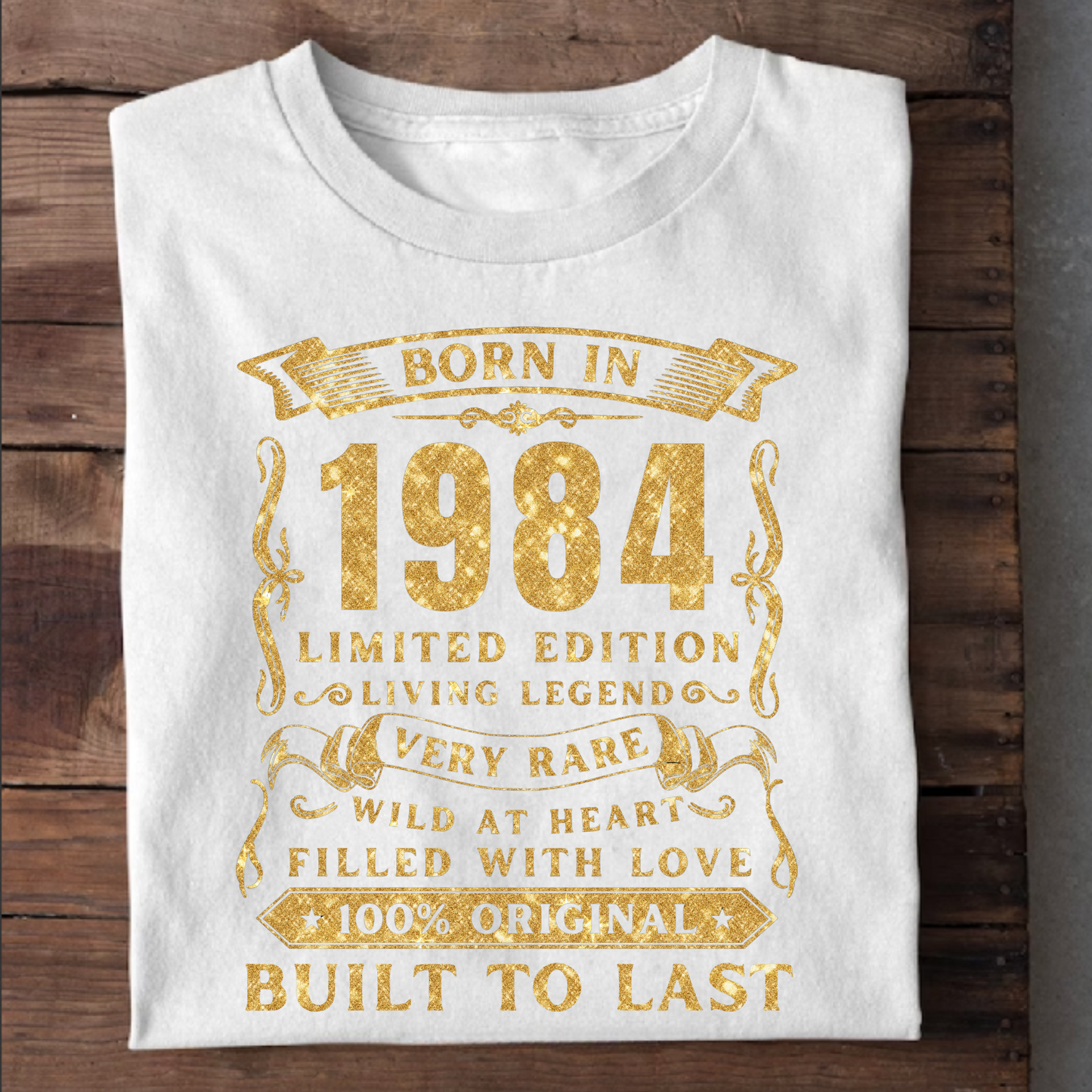 BORN IN 1984 PREMIUM QUALITY T-SHIRT