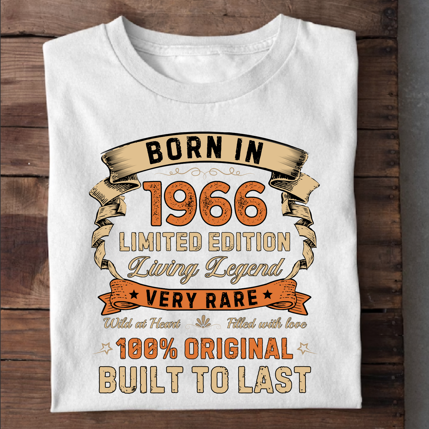 BORN IN 1966 LIMITED EDT PREMIUM QUALITY T-SHIRT