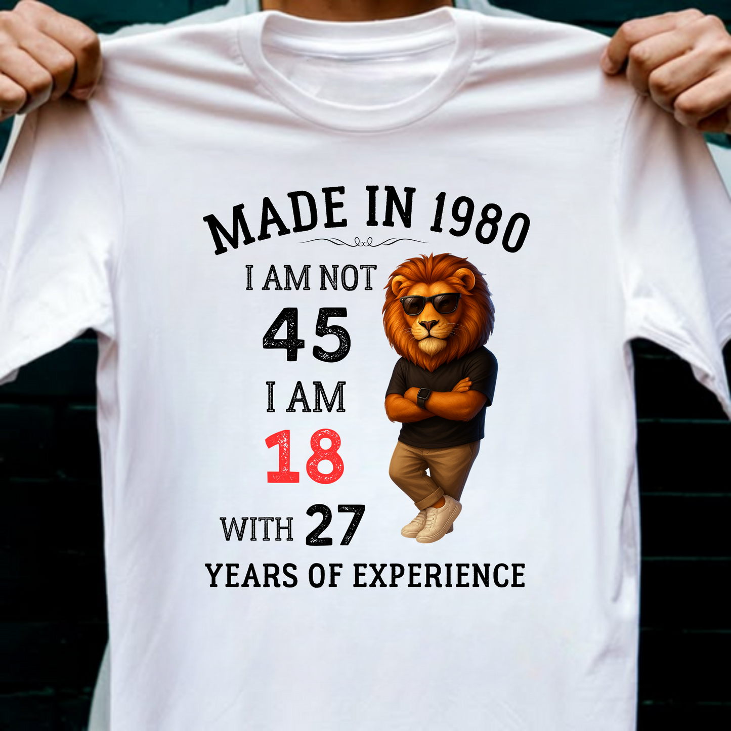 MADE IN 1980 I AM NOT 45 CLASSIC T-SHIRT