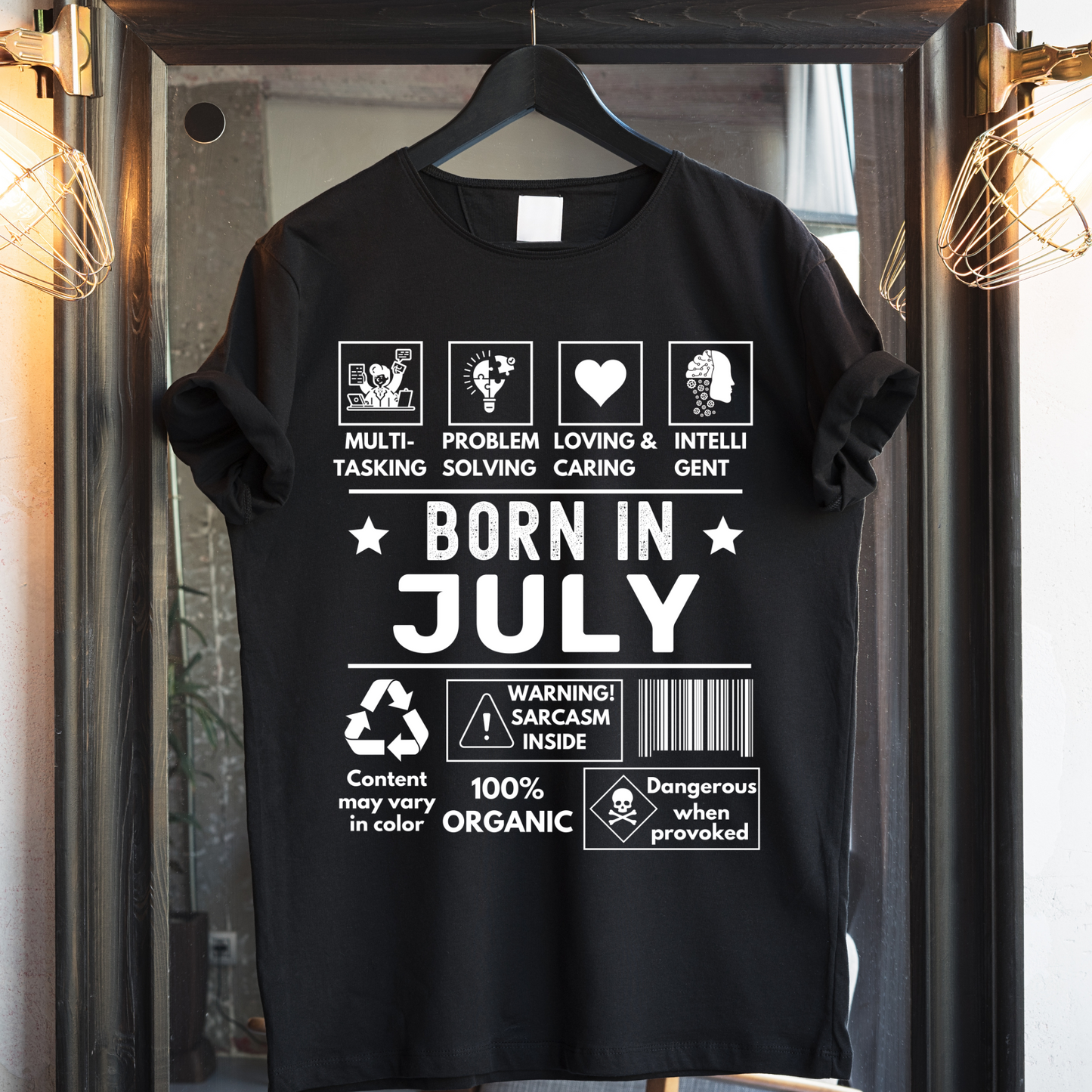 BORN IN JULY PREMIUM QUALITY T-SHIRT