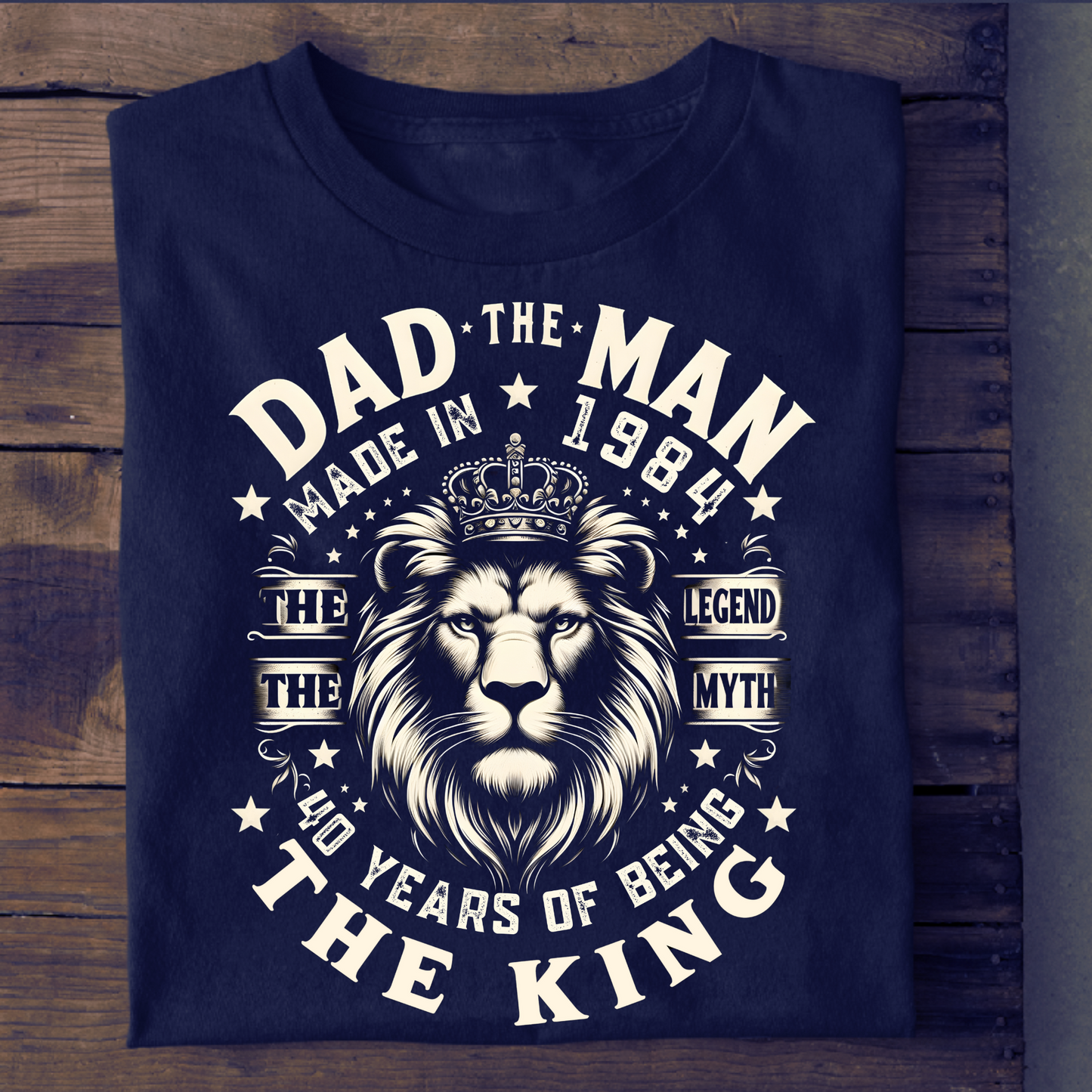 DAD THE MAN MADE IN 1984 CLASSIC T-SHIRT