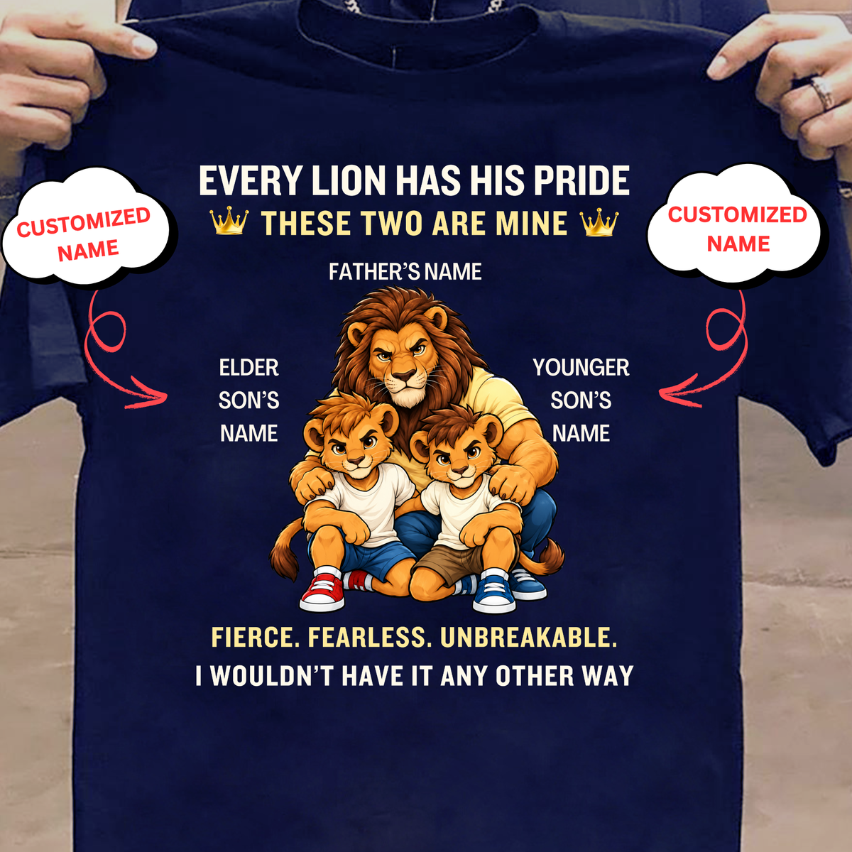 CUSTOMIZED-EVERY LION HAS HIS PRIDE, THESE ARE TWO MINE CLASSIC T-SHIRT