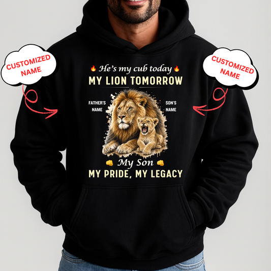 CUSTOMIZED-MY CUB TODAY, MY LION TOMORROW, MY SON (FATHER & SON) CLASSIC HOODIE