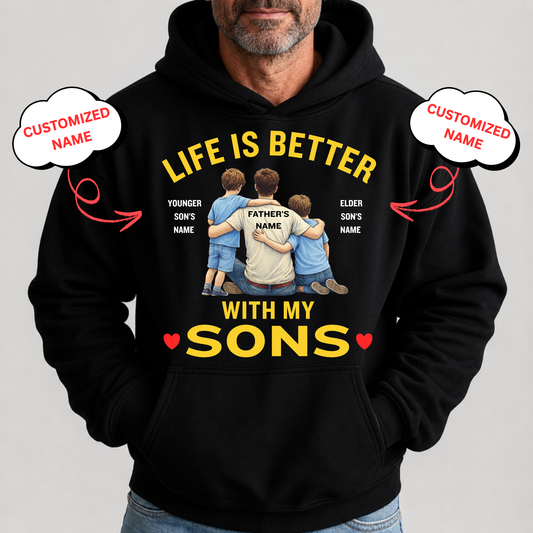 CUSTOMIZED-LIFE IS BETTER WITH MY SONS (FATHER & SONS) CLASSIC HOODIE