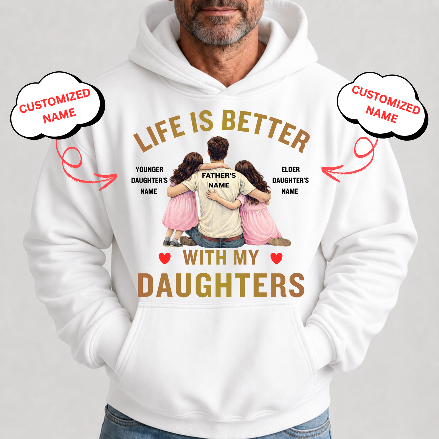 CUSTOMIZED-LIFE IS BETTER WITH MY DAUGHTERS (FATHER & DAUGHTERS) CLASSIC HOODIE