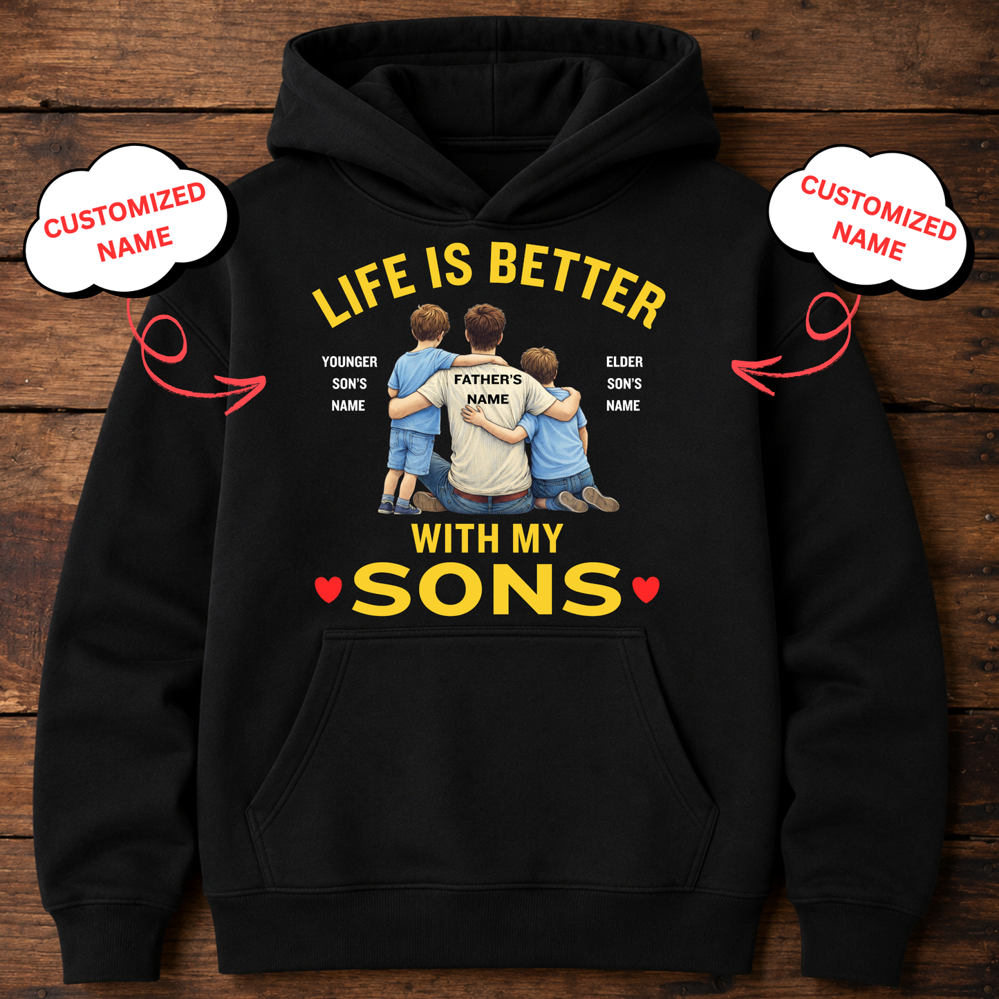 CUSTOMIZED-LIFE IS BETTER WITH MY SONS (FATHER & SONS) CLASSIC HOODIE