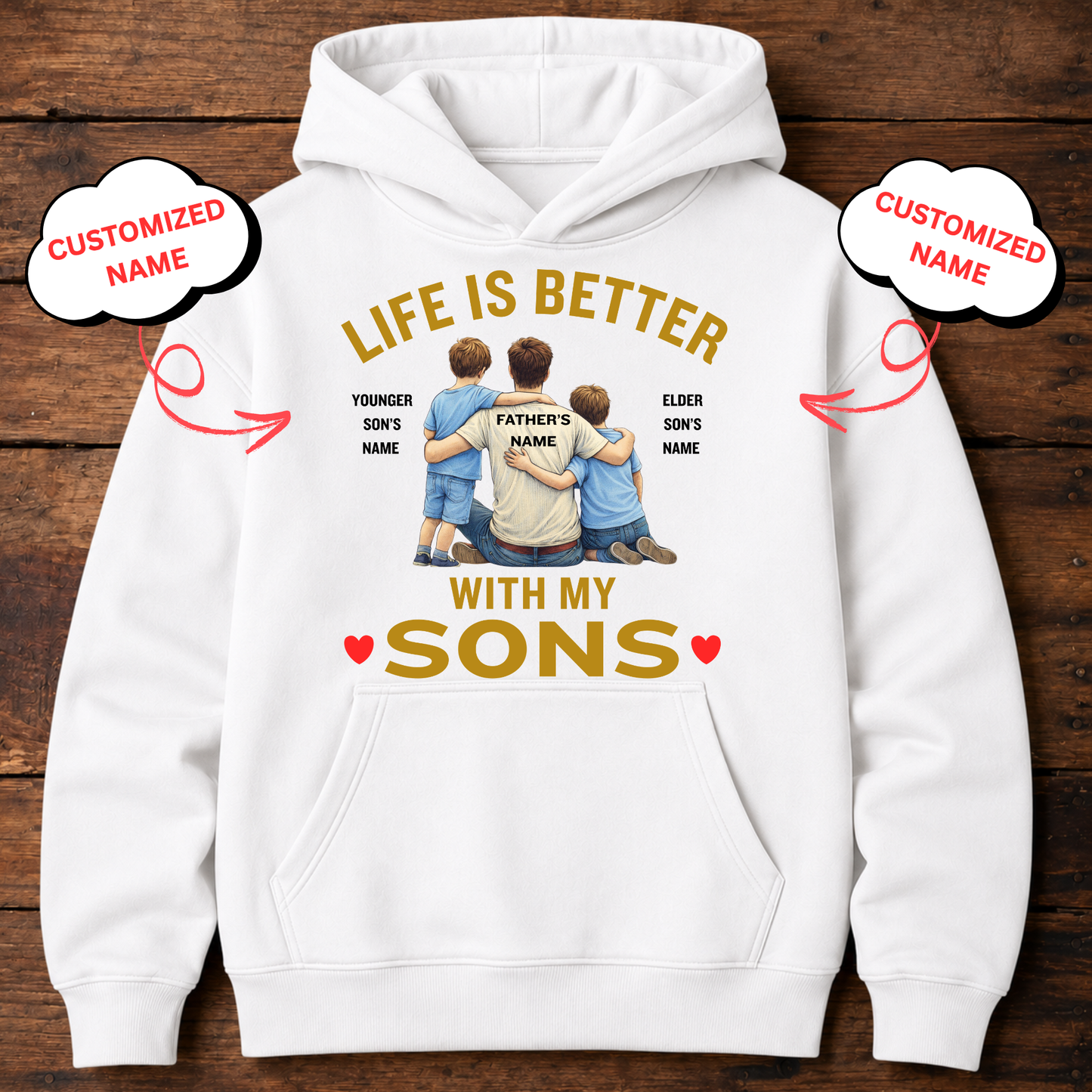 CUSTOMIZED-LIFE IS BETTER WITH MY SONS (FATHER & SONS) CLASSIC HOODIE