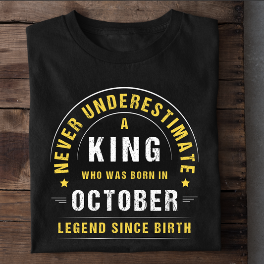 KING OCTOBER LEGEND PREMIUM QUALITY T-SHIRT