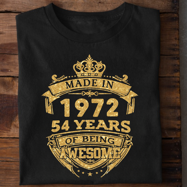 MADE IN 1972 54 YEARS OF BEING AWESOME PREMIUM CLASSIC T-SHIRT ...