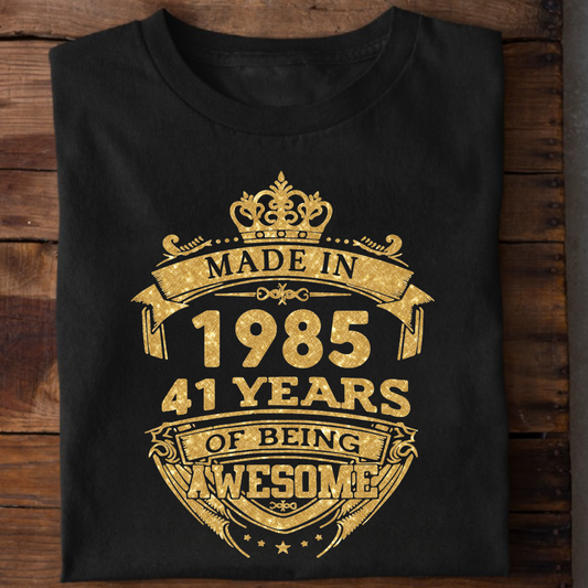 MADE IN 1985 41 YEARS OF BEING AWESOME PREMIUM CLASSIC T-SHIRT
